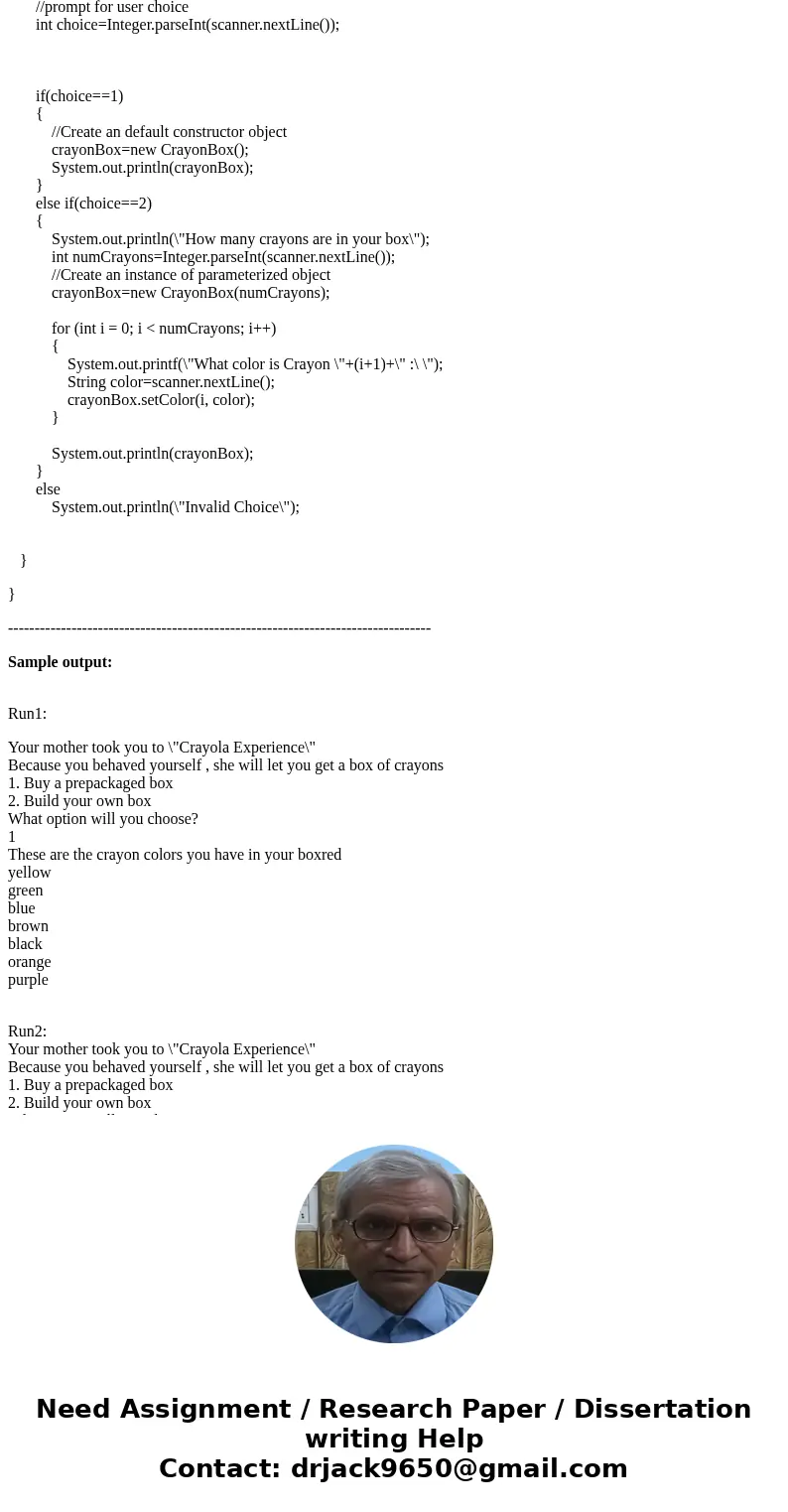 Create two Java files: • a “driver” called Crayola.java • and a file called CrayonBox.java The idea is that the CrayonBox uses an array to store a collection of Create two Java files: • a “driver” called Crayola.java • and a file called CrayonBox.java The idea is that the CrayonBox uses an array to store a collection of