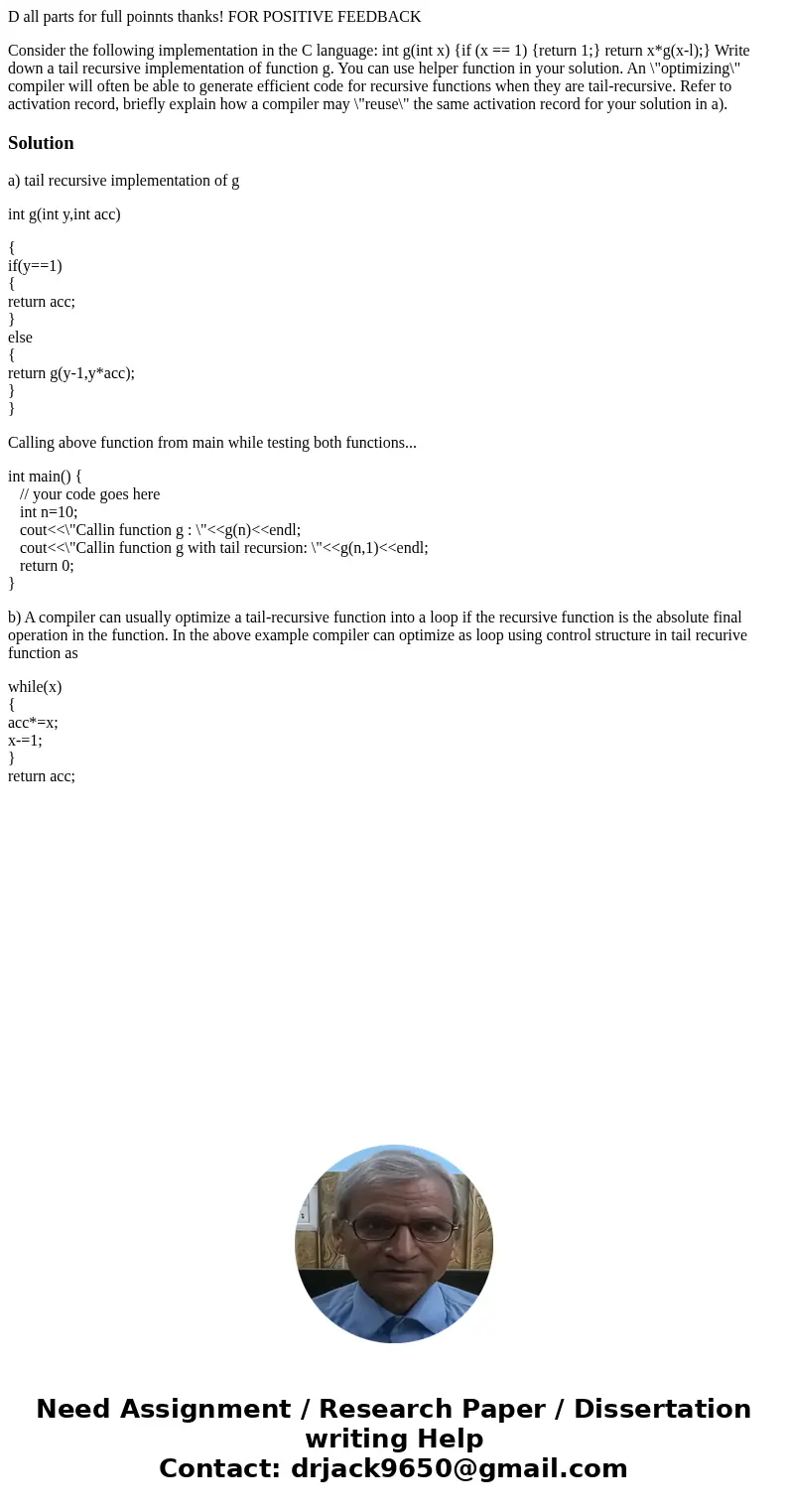 D all parts for full poinnts thanks! FOR POSITIVE FEEDBACK Consider the following implementation in the C language: int g(int x) {if (x == 1) {return 1;} return