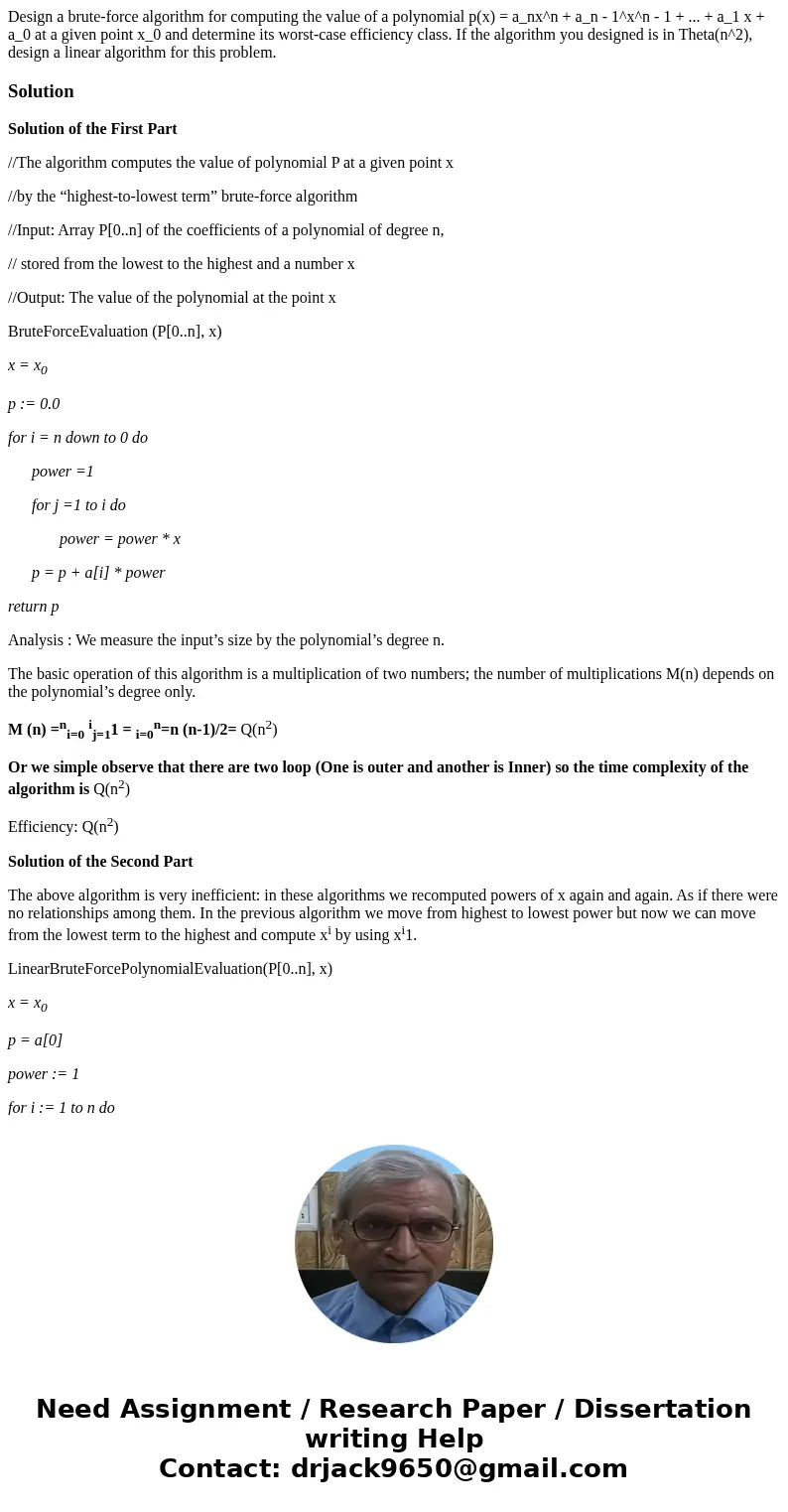 Design a brute-force algorithm for computing the value of a polynomial p(x) = a_nx^n + a_n - 1^x^n - 1 + ... + a_1 x + a_0 at a given point x_0 and determine i  Design a brute-force algorithm for computing the value of a polynomial p(x) = a_nx^n + a_n - 1^x^n - 1 + ... + a_1 x + a_0 at a given point x_0 and determine i