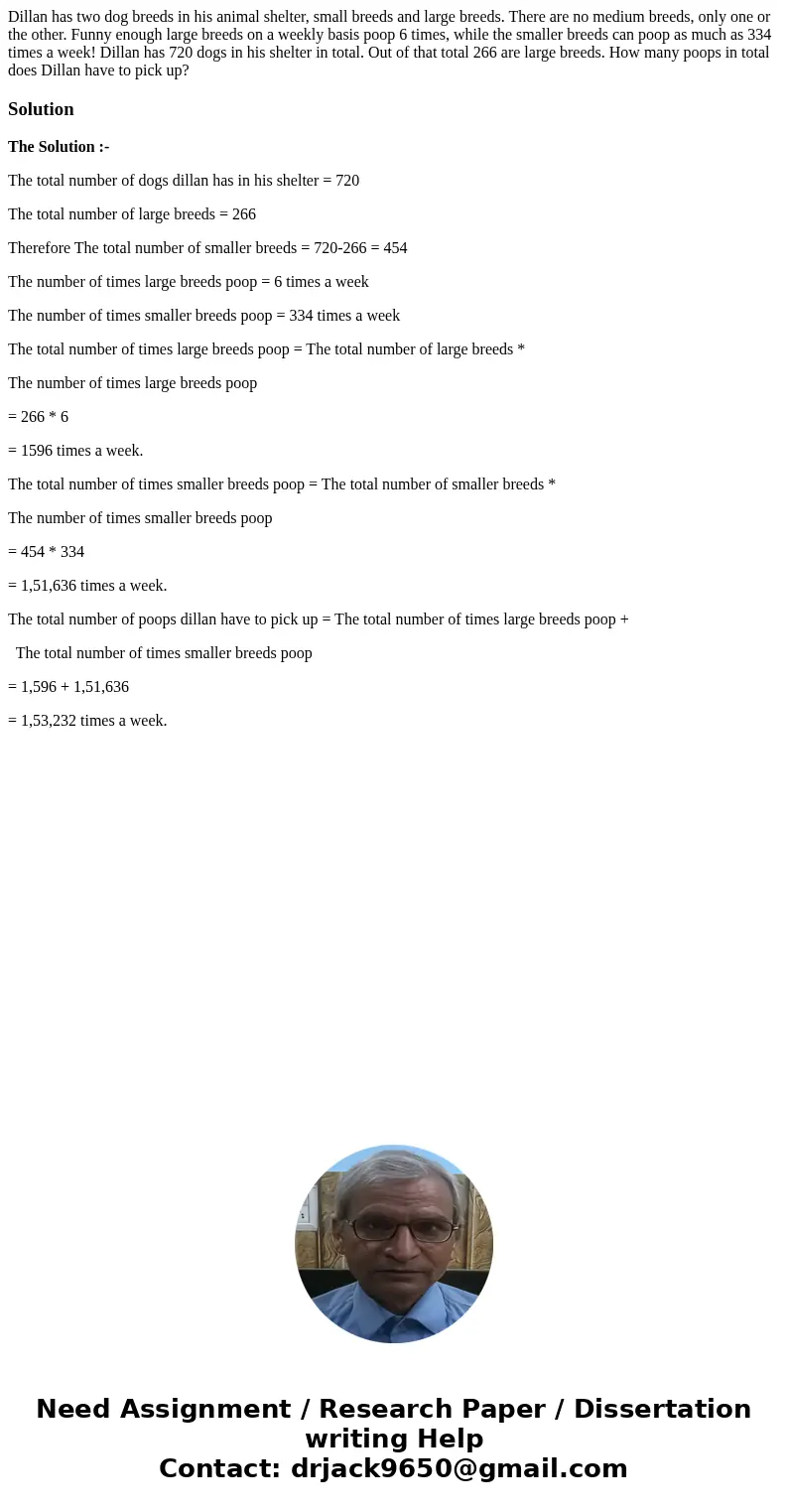  Dillan has two dog breeds in his animal shelter, small breeds and large breeds. There are no medium breeds, only one or the other. Funny enough large breeds on