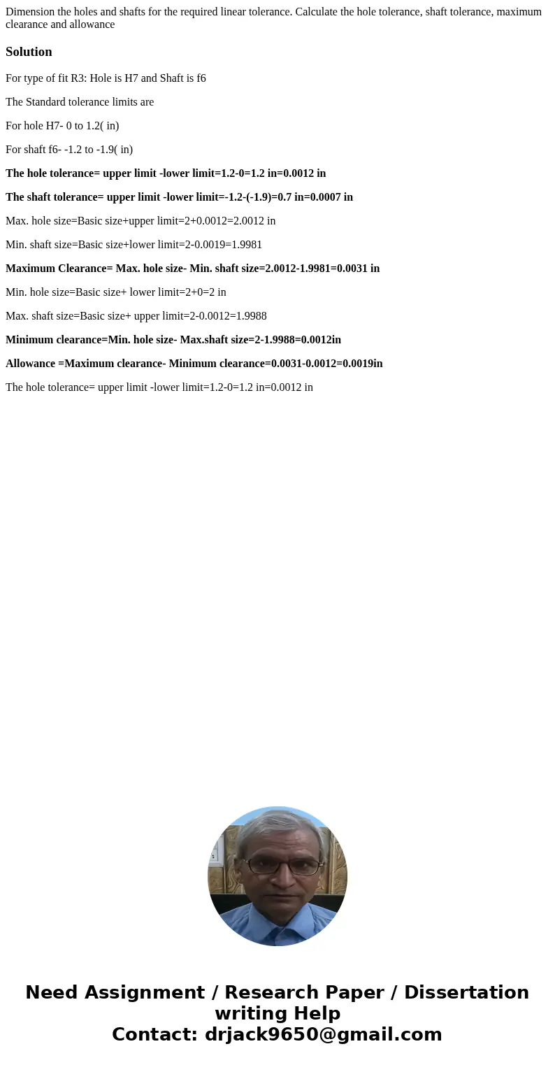 Dimension the holes and shafts for the required linear tolerance. Calculate the hole tolerance, shaft tolerance, maximum clearance and allowanceSolutionFor type Dimension the holes and shafts for the required linear tolerance. Calculate the hole tolerance, shaft tolerance, maximum clearance and allowanceSolutionFor type