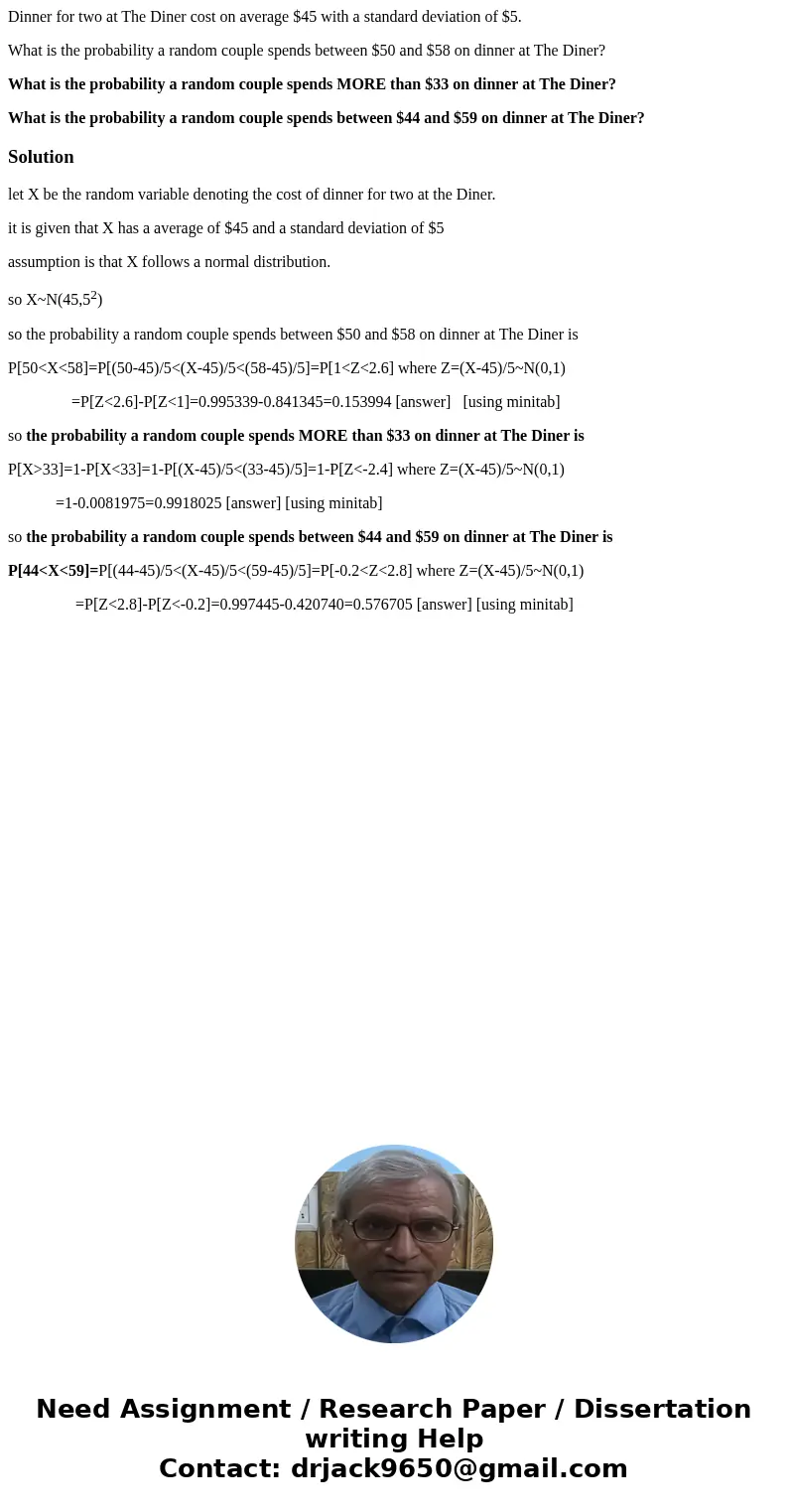 Dinner for two at The Diner cost on average $45 with a standard deviation of $5. What is the probability a random couple spends between $50 and $58 on dinner at Dinner for two at The Diner cost on average $45 with a standard deviation of $5. What is the probability a random couple spends between $50 and $58 on dinner at
