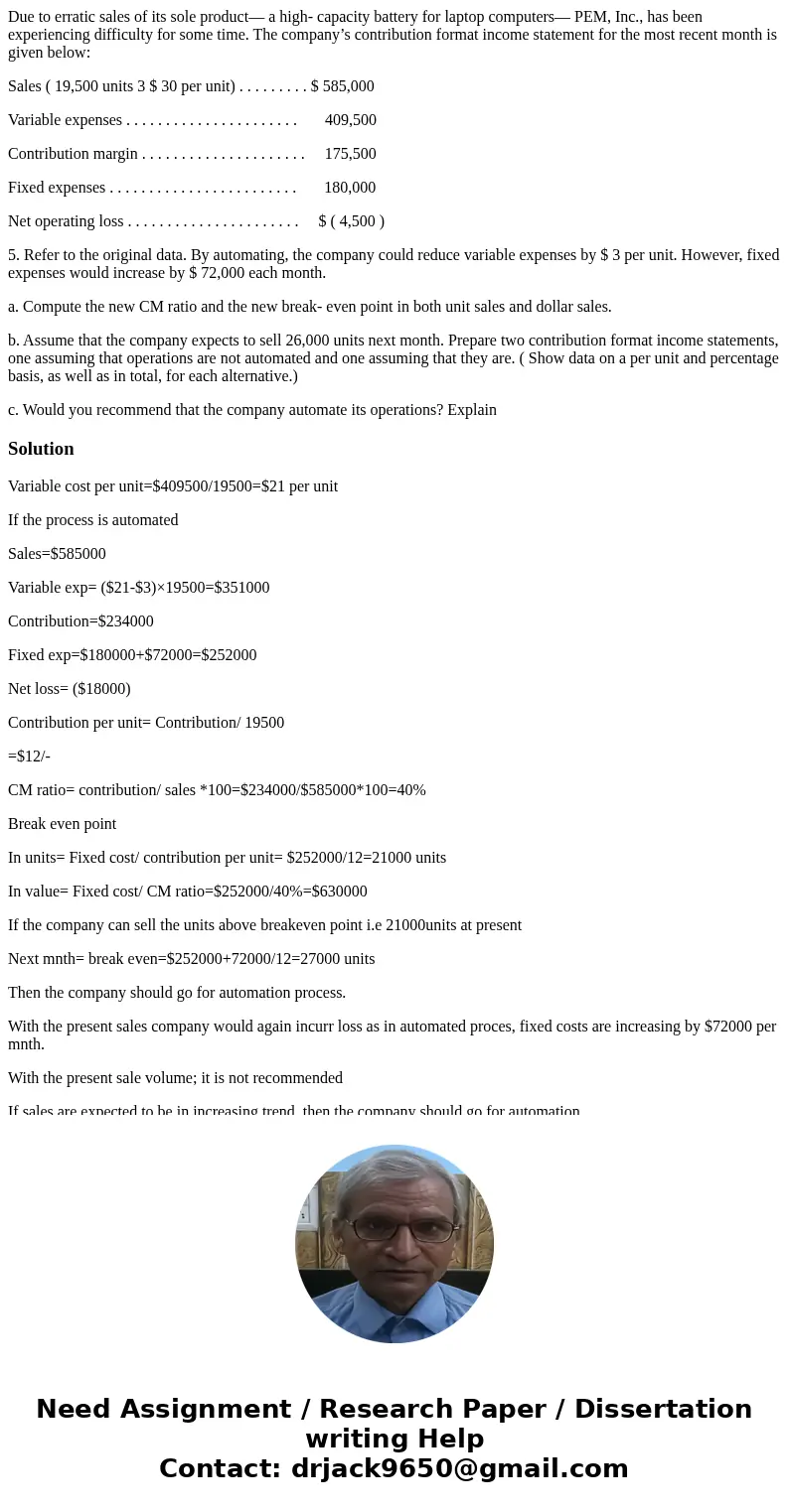 Due to erratic sales of its sole product— a high- capacity battery for laptop computers— PEM, Inc., has been experiencing difficulty for some time. The company’ Due to erratic sales of its sole product— a high- capacity battery for laptop computers— PEM, Inc., has been experiencing difficulty for some time. The company’