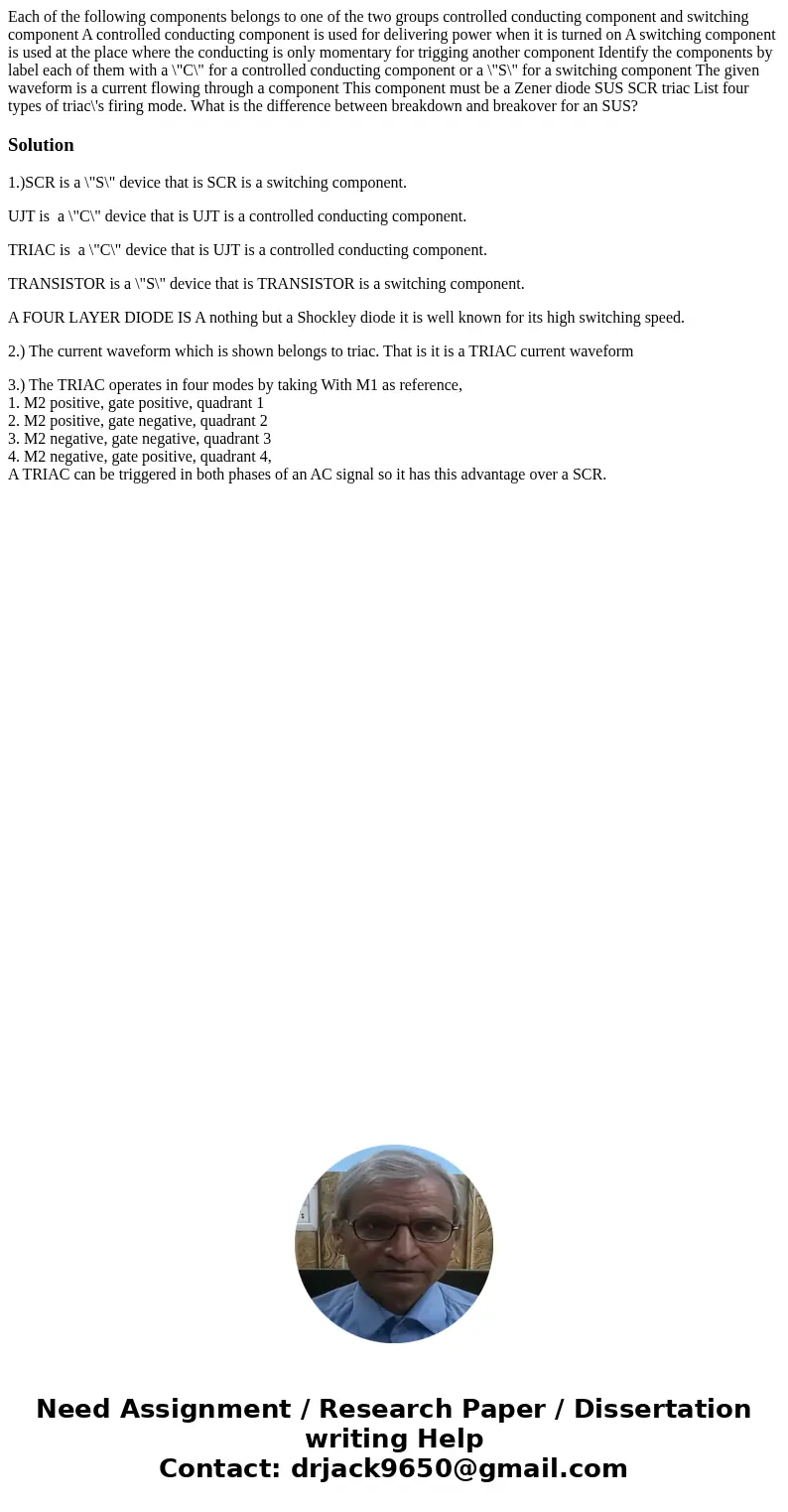  Each of the following components belongs to one of the two groups controlled conducting component and switching component A controlled conducting component is 