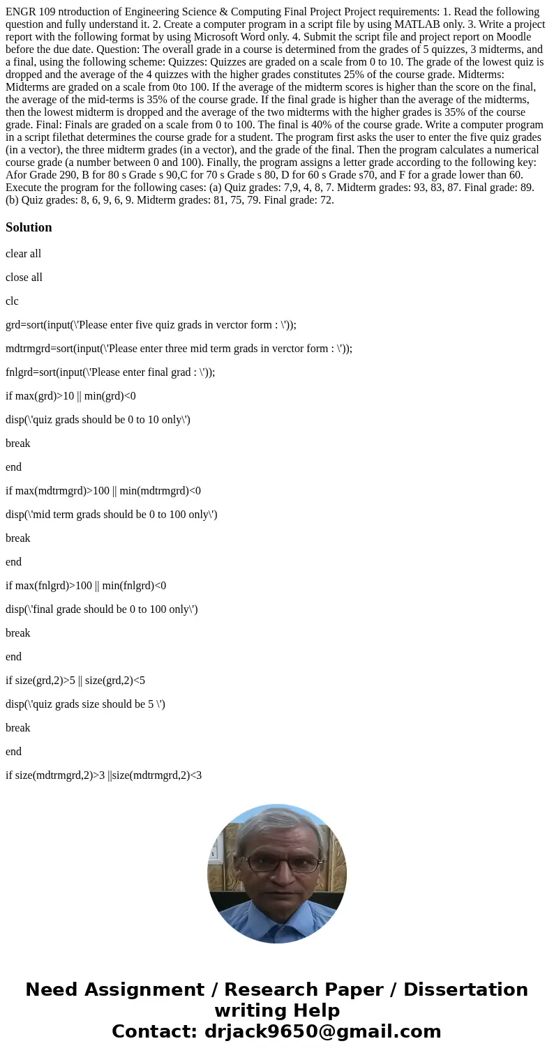  ENGR 109 ntroduction of Engineering Science & Computing Final Project Project requirements: 1. Read the following question and fully understand it. 2. Crea