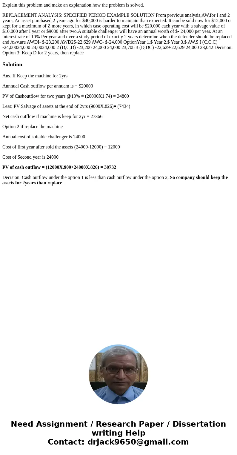 Explain this problem and make an explanation how the problem is solved. REPLACEMENT ANALYSIS: SPECIFIED PERIOD EXAMPLE SOLUTION From previous analysis,AW,for I 