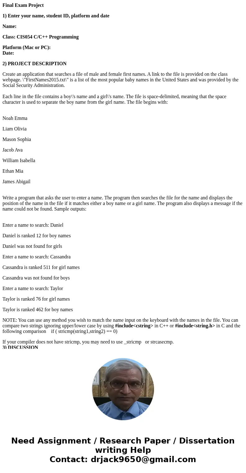 Final Exam Project 1) Enter your name, student ID, platform and date Name: Class: CIS054 C/C++ Programming Platform (Mac or PC): Date: 2) PROJECT DESCRIPTION Cr