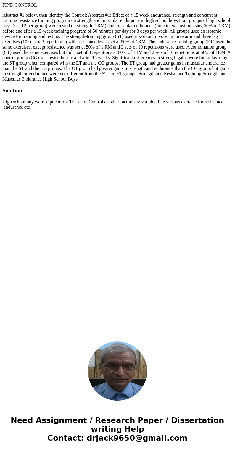FIND CONTROL Abstract #1 below, then identify the Control: Abstract #1: Effect of a 15 week endurance, strength and concurrent training resistance training prog FIND CONTROL Abstract #1 below, then identify the Control: Abstract #1: Effect of a 15 week endurance, strength and concurrent training resistance training prog