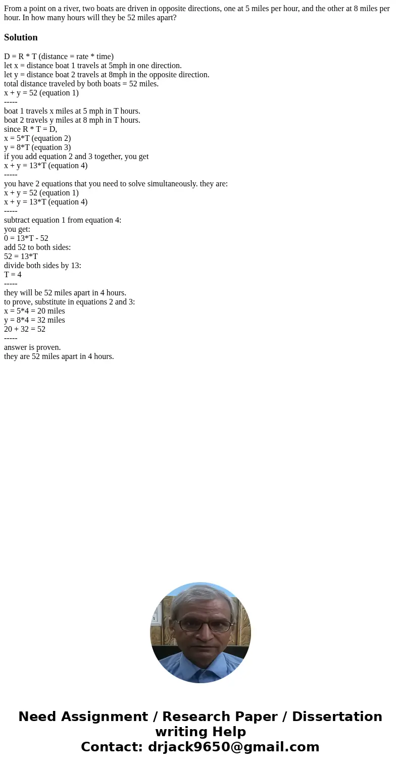 From a point on a river, two boats are driven in opposite directions, one at 5 miles per hour, and the other at 8 miles per hour. In how many hours will they be From a point on a river, two boats are driven in opposite directions, one at 5 miles per hour, and the other at 8 miles per hour. In how many hours will they be