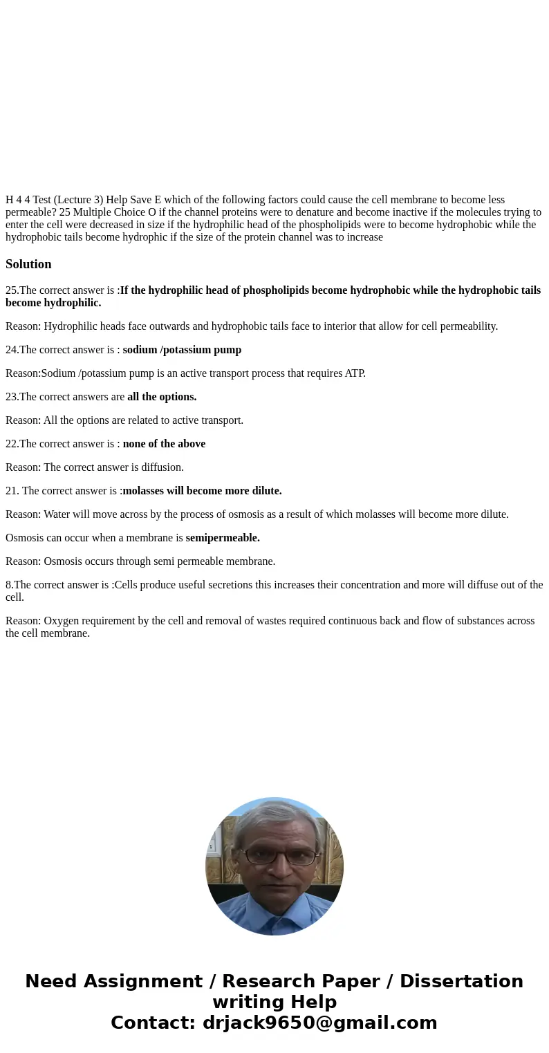H 4 4 Test (Lecture 3) Help Save E which of the following factors could cause the cell membrane to become less permeable? 25 Multiple Choice O if the channel p  H 4 4 Test (Lecture 3) Help Save E which of the following factors could cause the cell membrane to become less permeable? 25 Multiple Choice O if the channel p