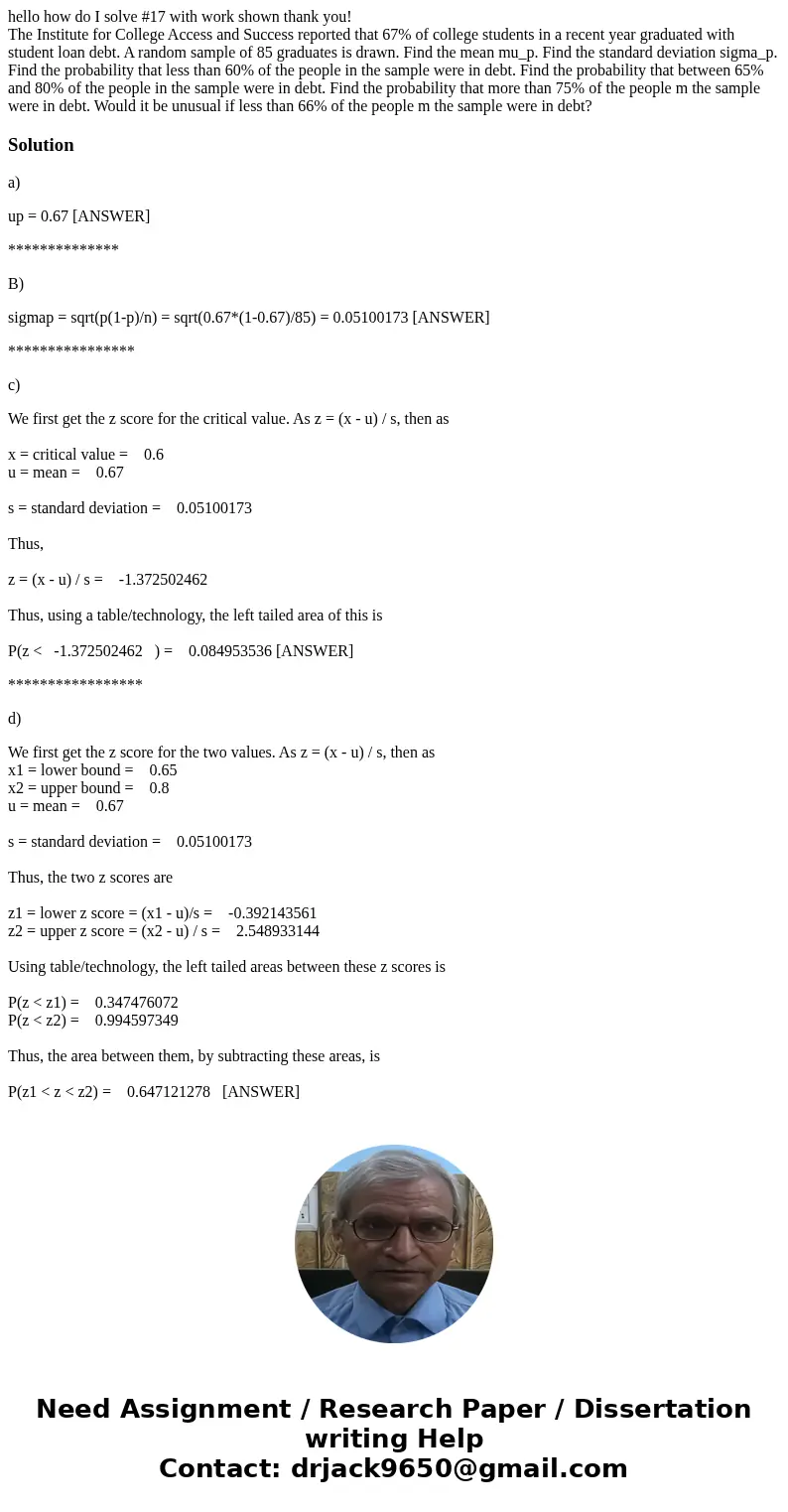 hello how do I solve #17 with work shown thank you! The Institute for College Access and Success reported that 67% of college students in a recent year graduate