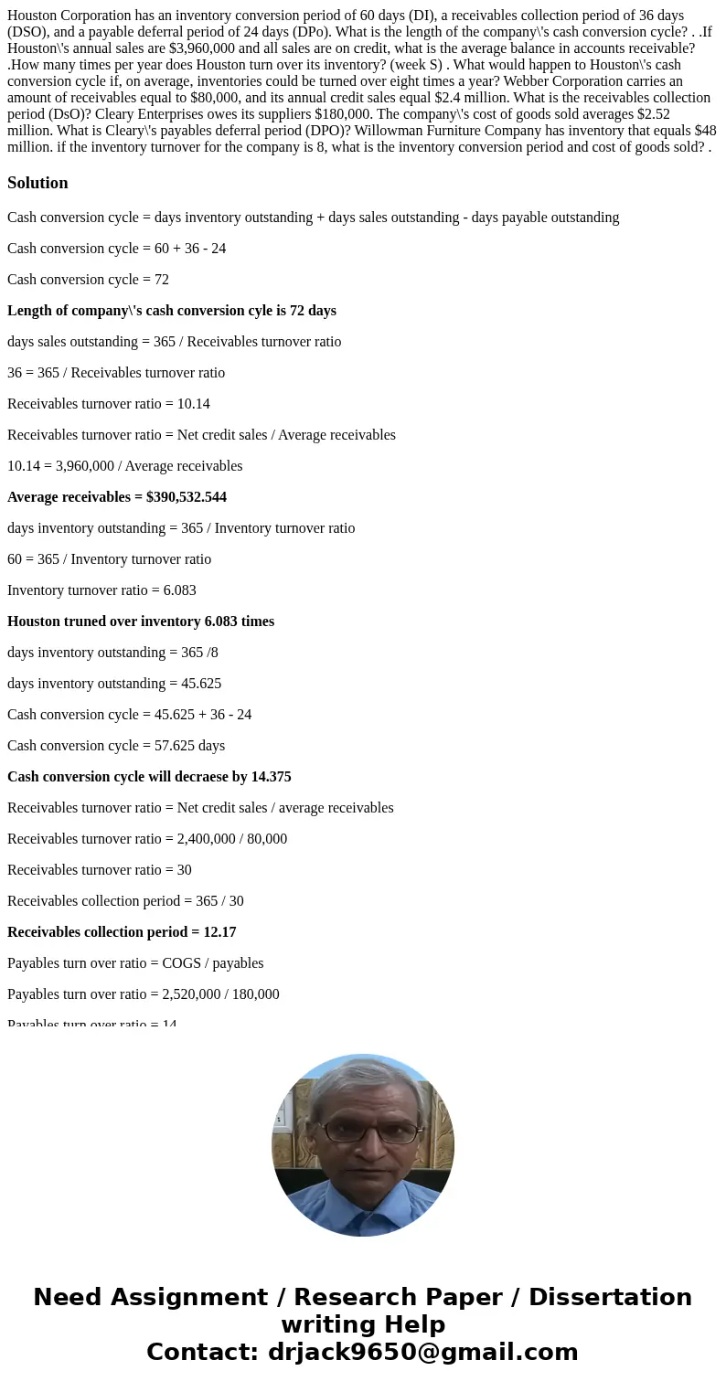  Houston Corporation has an inventory conversion period of 60 days (DI), a receivables collection period of 36 days (DSO), and a payable deferral period of 24 d