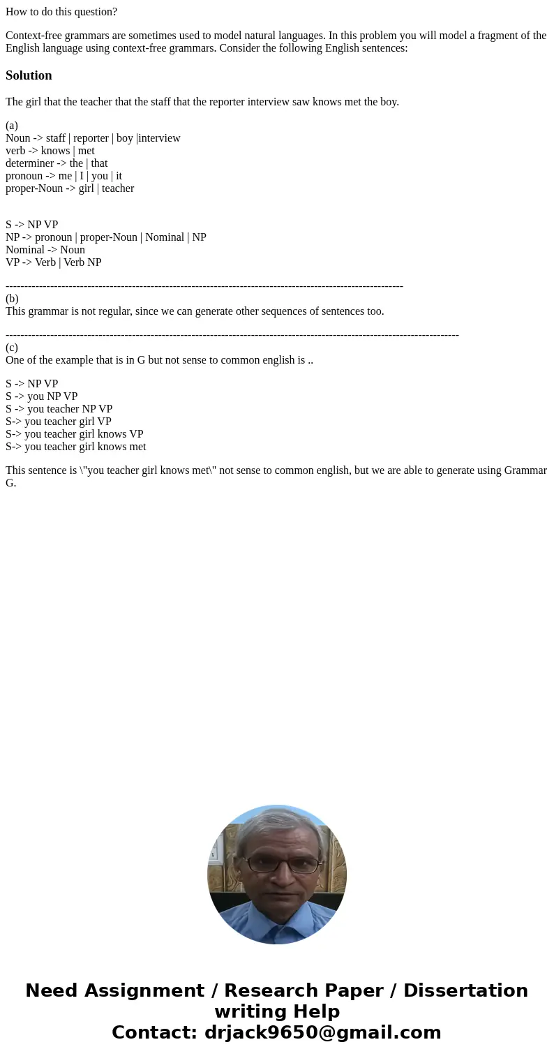 How to do this question? Context-free grammars are sometimes used to model natural languages. In this problem you will model a fragment of the English language  How to do this question? Context-free grammars are sometimes used to model natural languages. In this problem you will model a fragment of the English language
