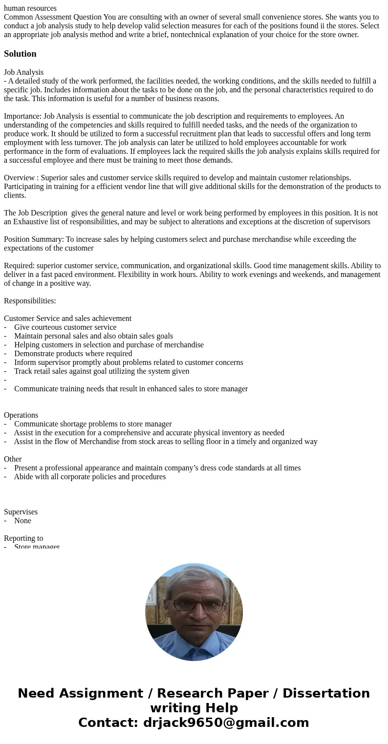 human resources Common Assessment Question You are consulting with an owner of several small convenience stores. She wants you to conduct a job analysis study t