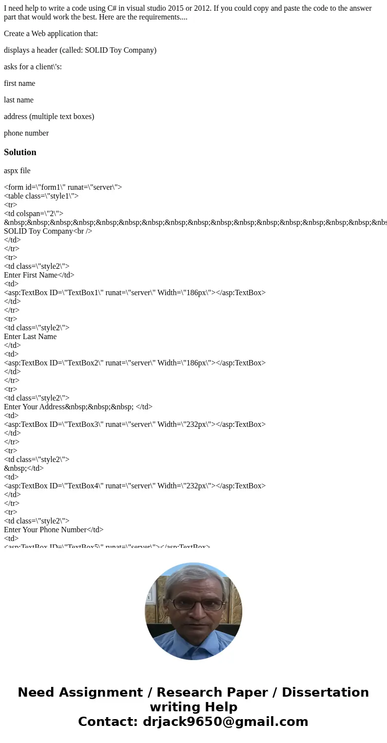 I need help to write a code using C# in visual studio 2015 or 2012. If you could copy and paste the code to the answer part that would work the best. Here are t