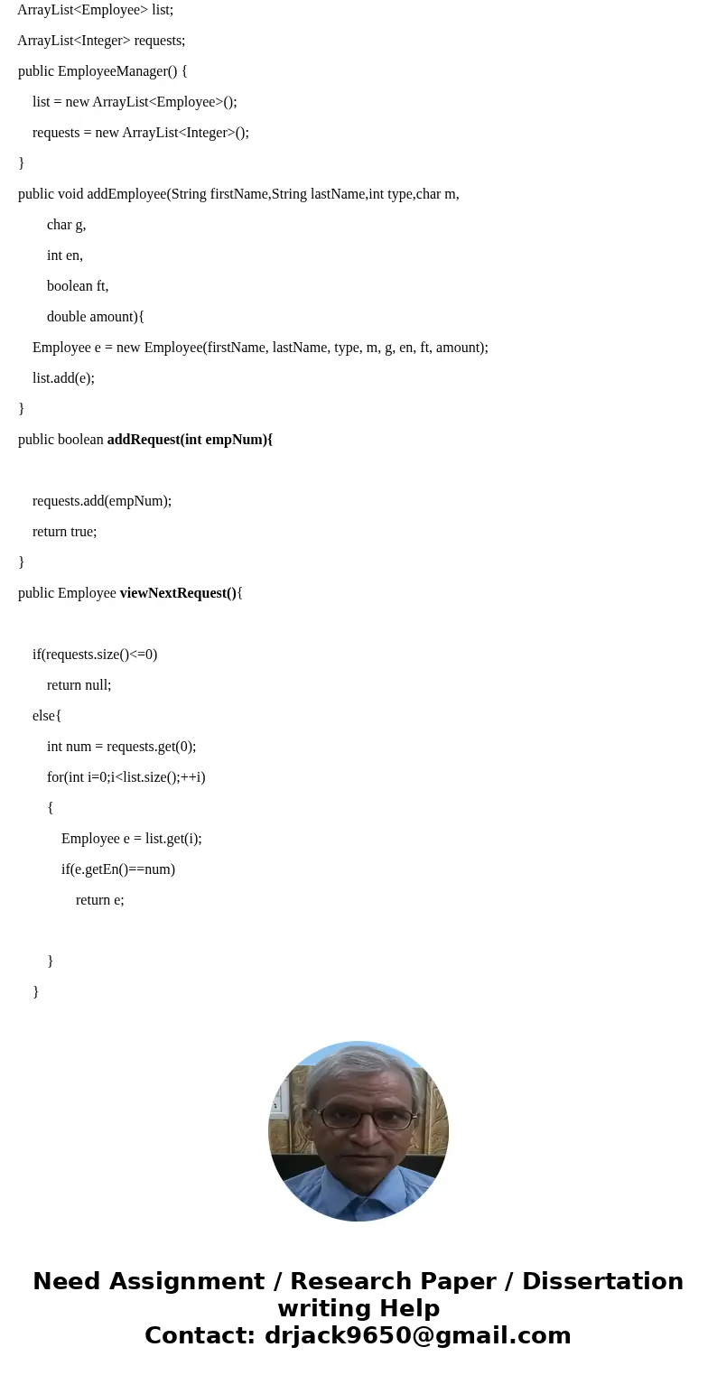 I only need help with four methods in the EmployeeManager class the methods are addRequest, viewNextRequest, grantNextRequest, and outputRequests. I posted all  I only need help with four methods in the EmployeeManager class the methods are addRequest, viewNextRequest, grantNextRequest, and outputRequests. I posted all