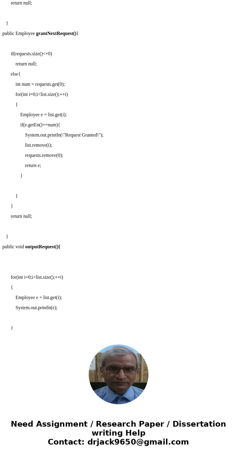 I only need help with four methods in the EmployeeManager class the methods are addRequest, viewNextRequest, grantNextRequest, and outputRequests. I posted all  I only need help with four methods in the EmployeeManager class the methods are addRequest, viewNextRequest, grantNextRequest, and outputRequests. I posted all