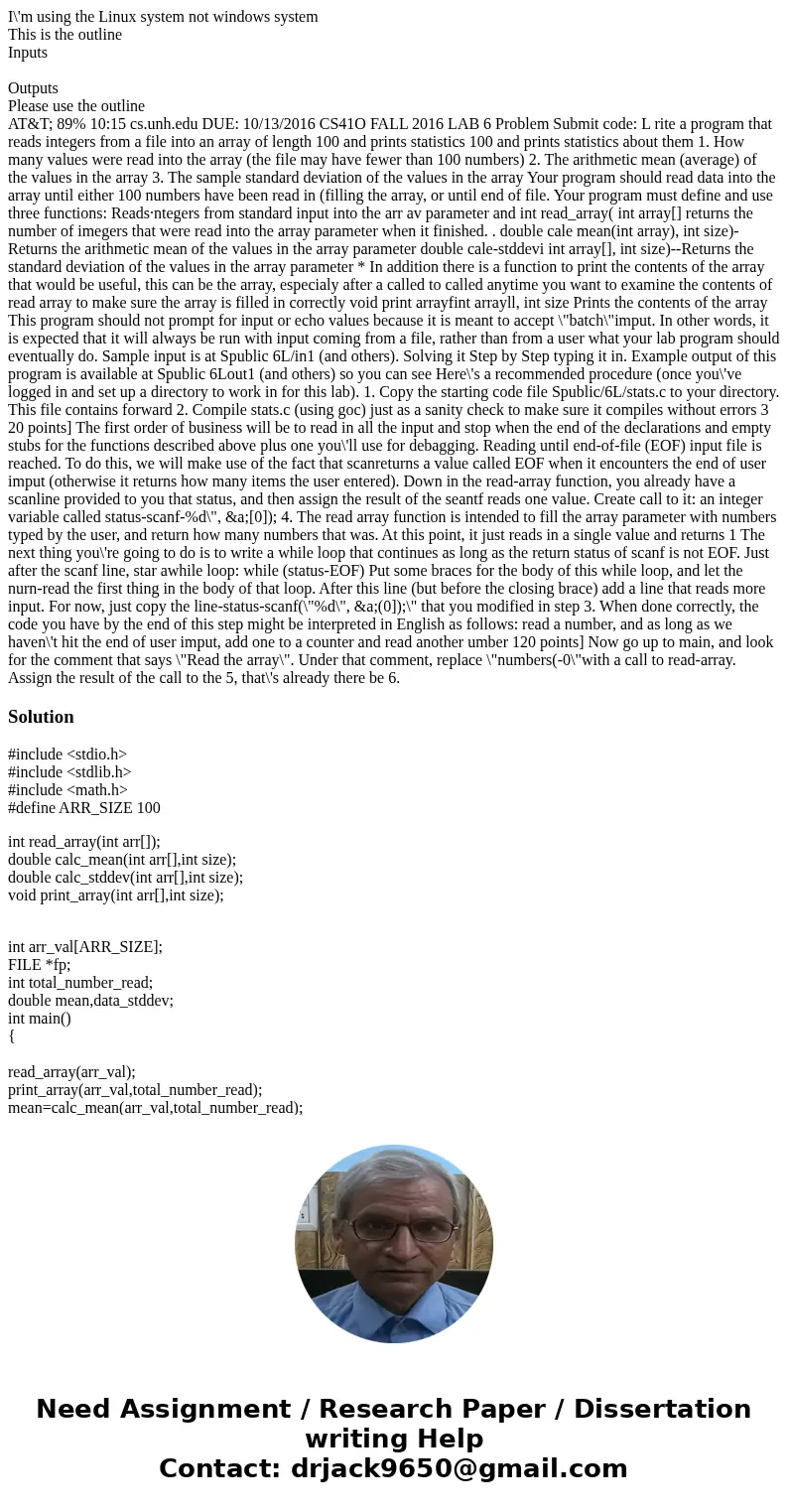 I\'m using the Linux system not windows system This is the outline Inputs Outputs Please use the outline AT&T; 89% 10:15 cs.unh.edu DUE: 10/13/2016 CS41O FA