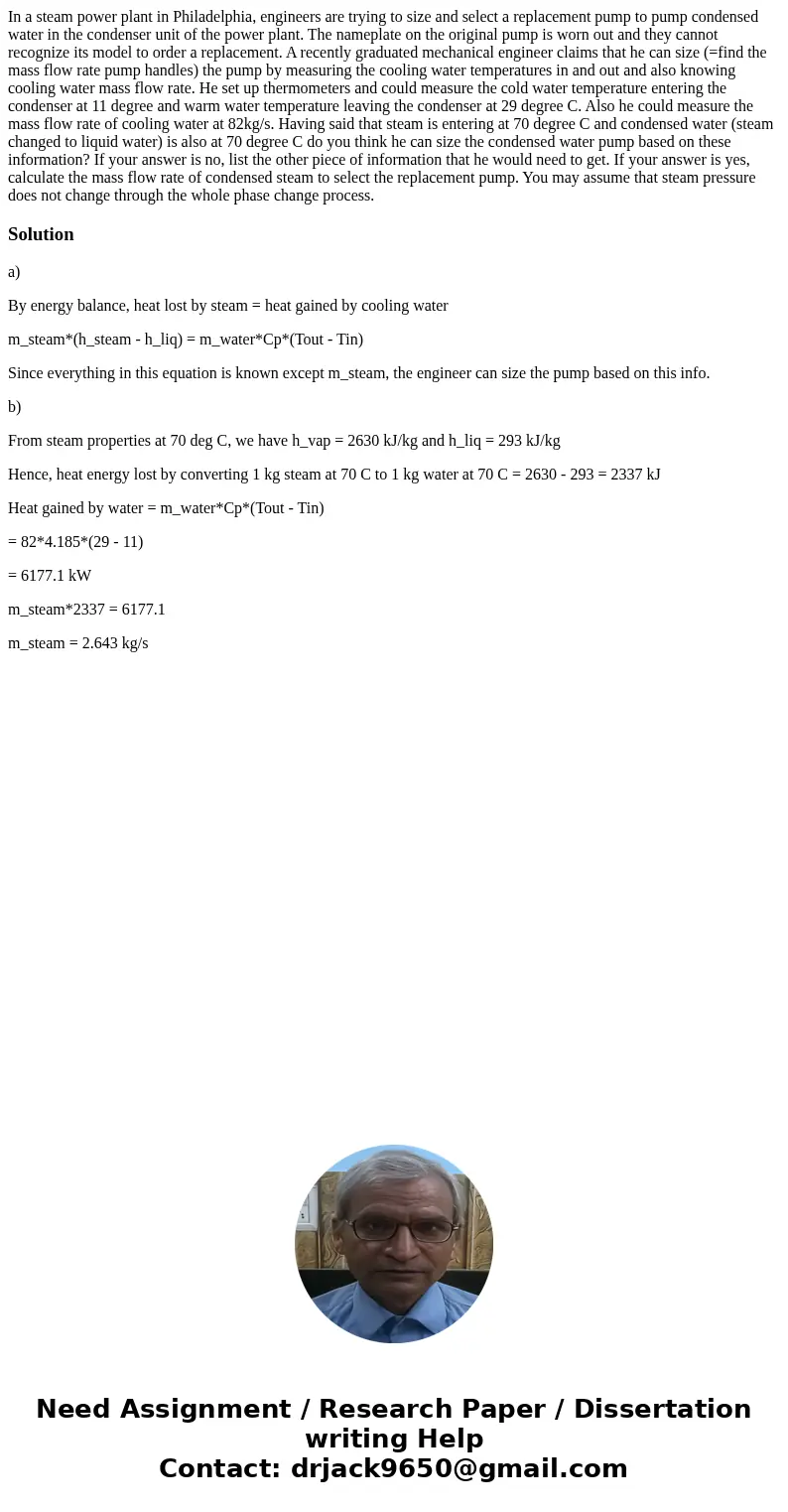 In a steam power plant in Philadelphia, engineers are trying to size and select a replacement pump to pump condensed water in the condenser unit of the power p  In a steam power plant in Philadelphia, engineers are trying to size and select a replacement pump to pump condensed water in the condenser unit of the power p