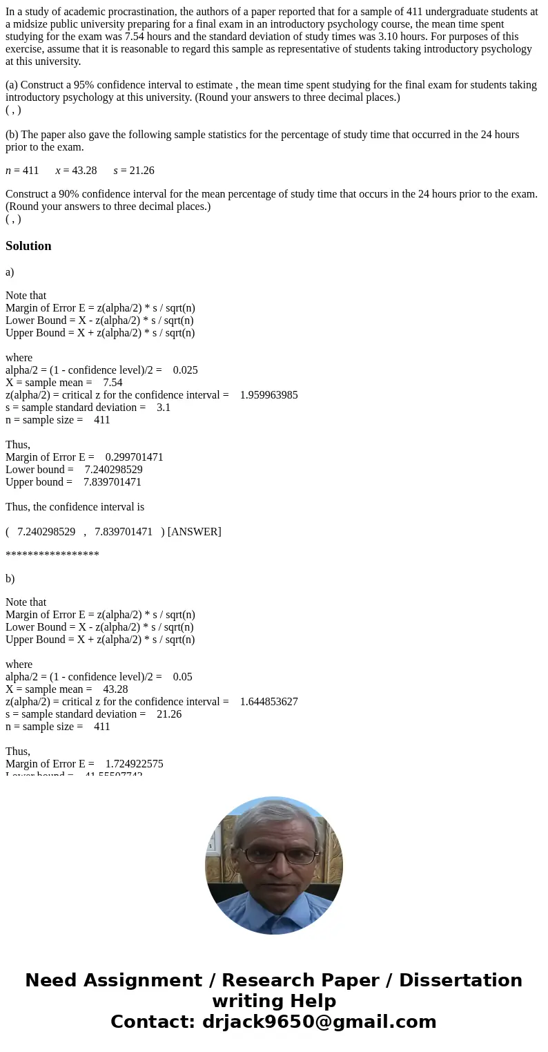In a study of academic procrastination, the authors of a paper reported that for a sample of 411 undergraduate students at a midsize public university preparing