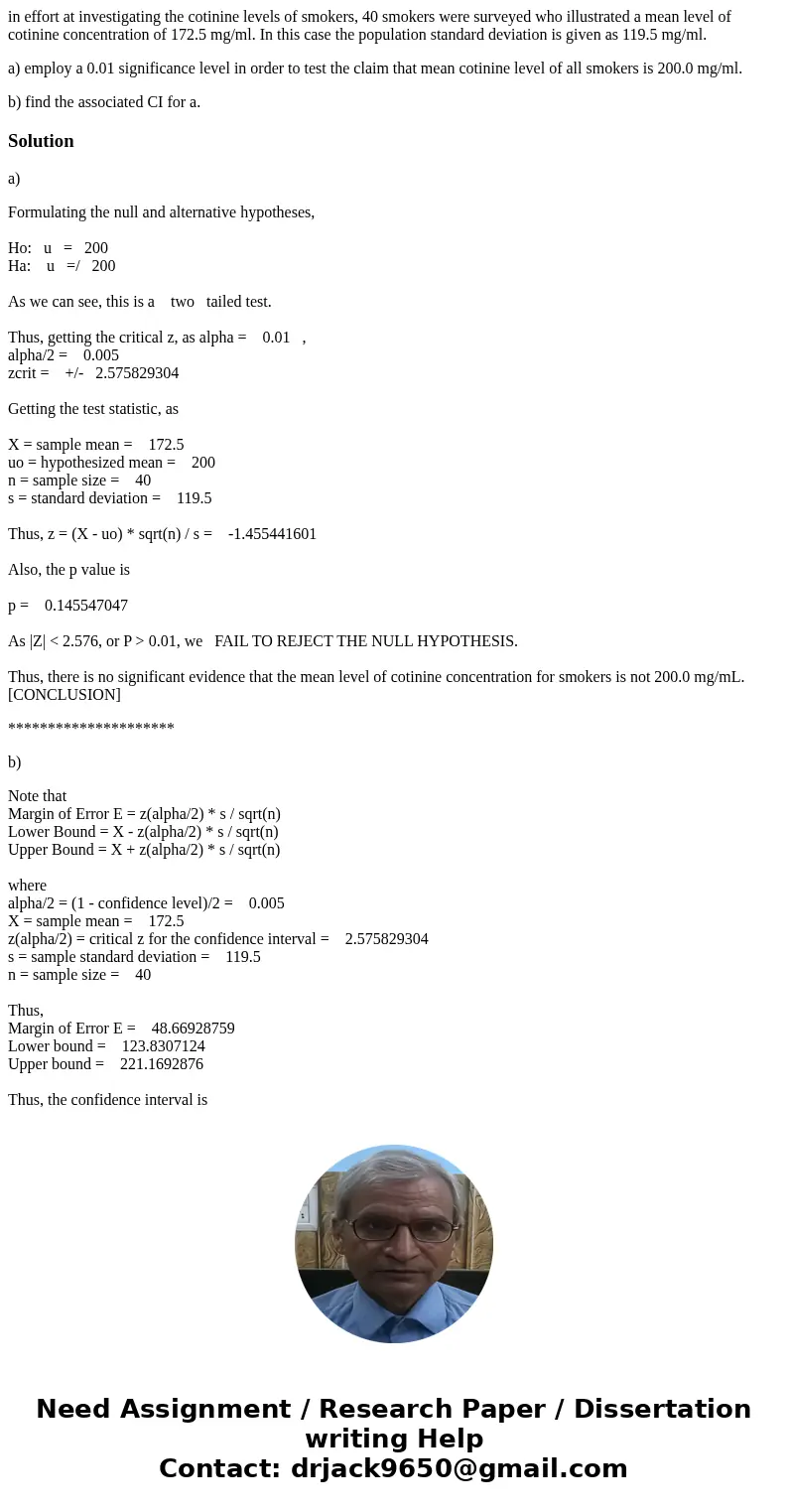 in effort at investigating the cotinine levels of smokers, 40 smokers were surveyed who illustrated a mean level of cotinine concentration of 172.5 mg/ml. In th in effort at investigating the cotinine levels of smokers, 40 smokers were surveyed who illustrated a mean level of cotinine concentration of 172.5 mg/ml. In th