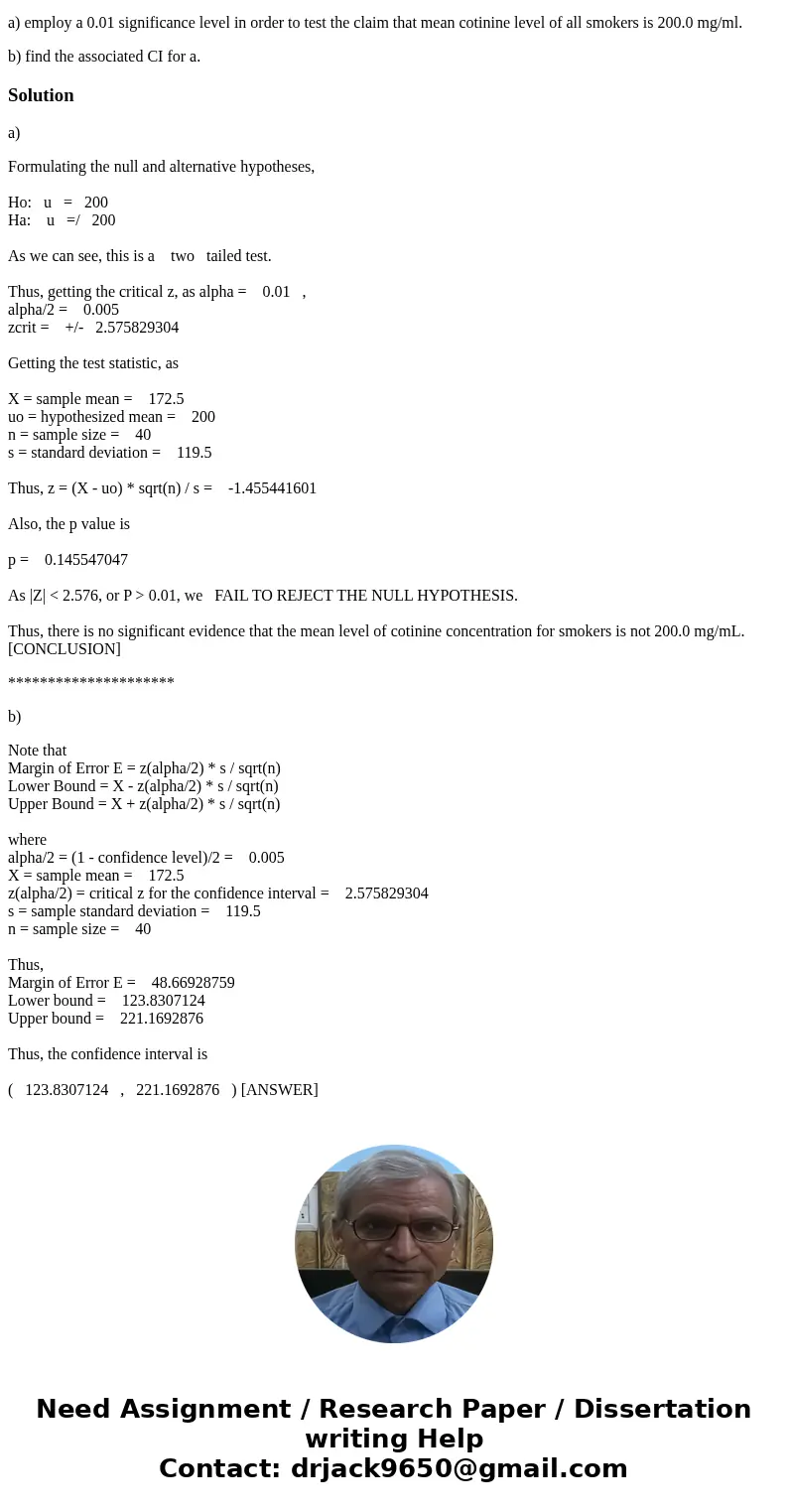 in effort at investigating the cotinine levels of smokers, 40 smokers were surveyed who illustrated a mean level of cotinine concentration of 172.5 mg/ml. In th in effort at investigating the cotinine levels of smokers, 40 smokers were surveyed who illustrated a mean level of cotinine concentration of 172.5 mg/ml. In th