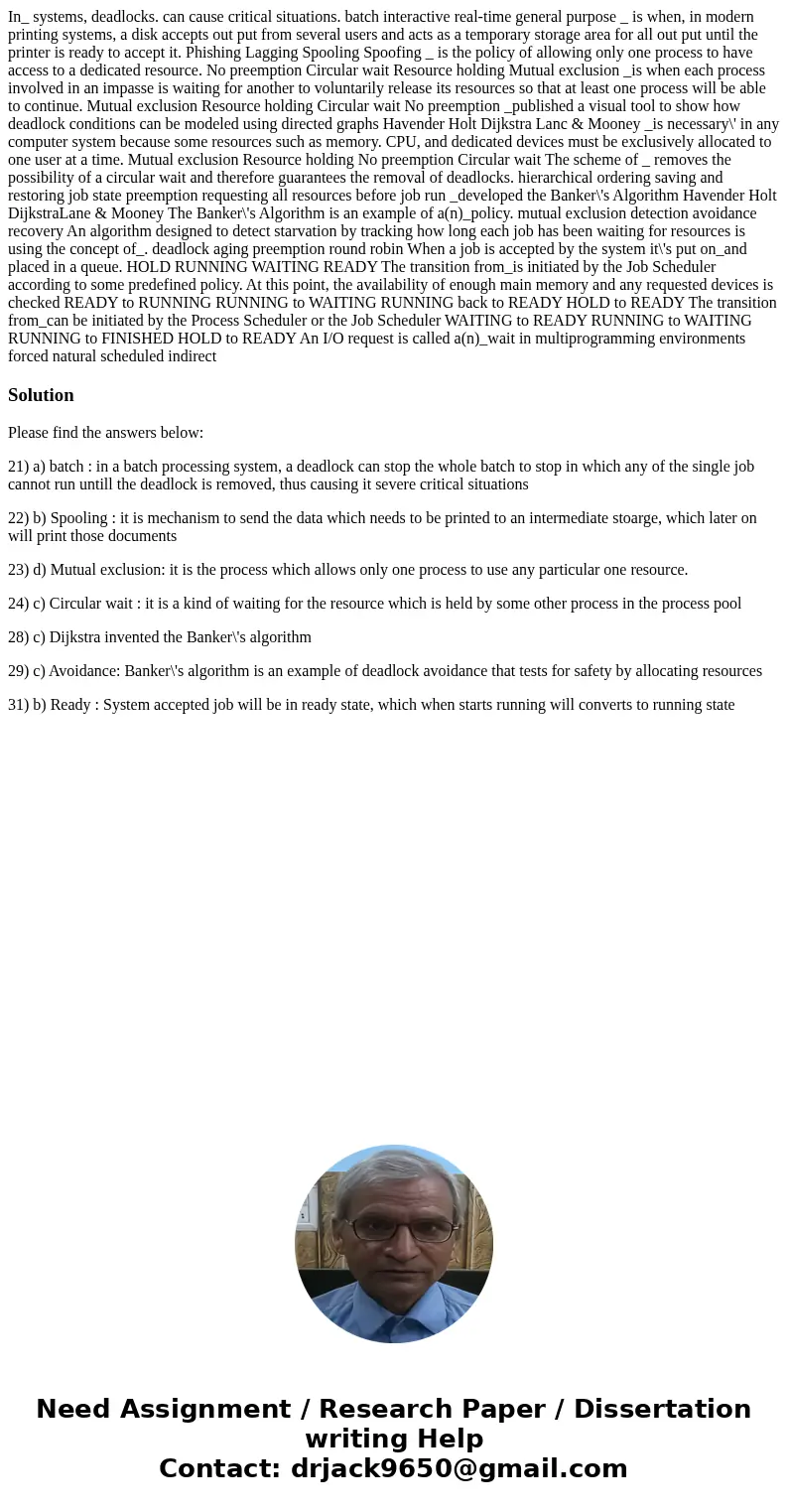  In_ systems, deadlocks. can cause critical situations. batch interactive real-time general purpose _ is when, in modern printing systems, a disk accepts out pu
