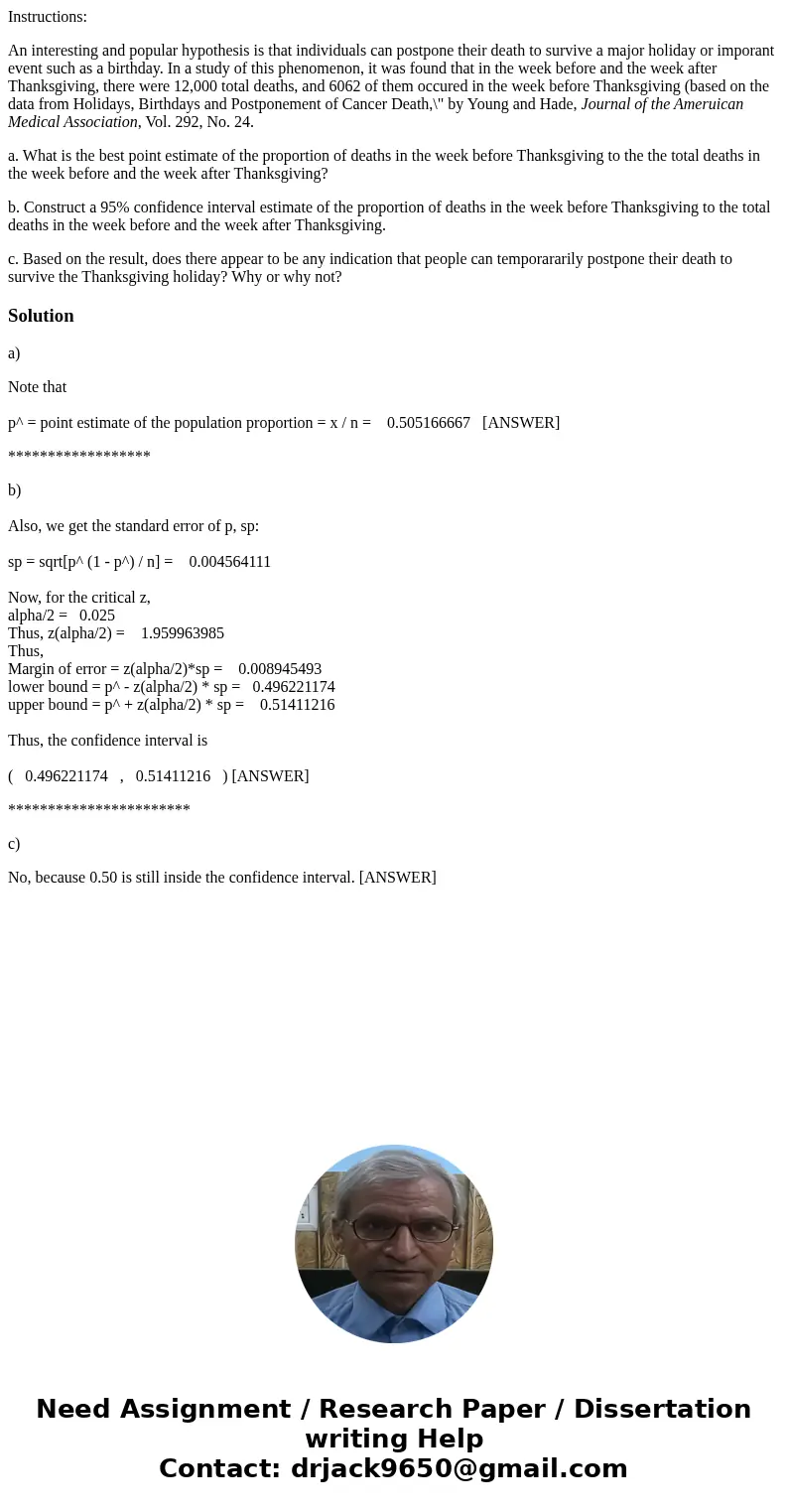 Instructions: An interesting and popular hypothesis is that individuals can postpone their death to survive a major holiday or imporant event such as a birthday Instructions: An interesting and popular hypothesis is that individuals can postpone their death to survive a major holiday or imporant event such as a birthday