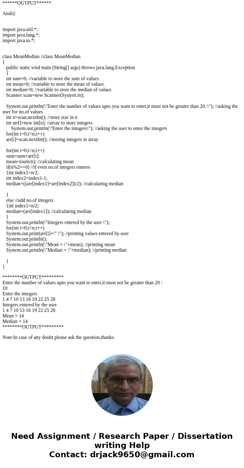 Java: a. The mean of a list of numbers is its arithmetic average. The median of a list is its middle value when the values are placed in order. For example, if  Java: a. The mean of a list of numbers is its arithmetic average. The median of a list is its middle value when the values are placed in order. For example, if
