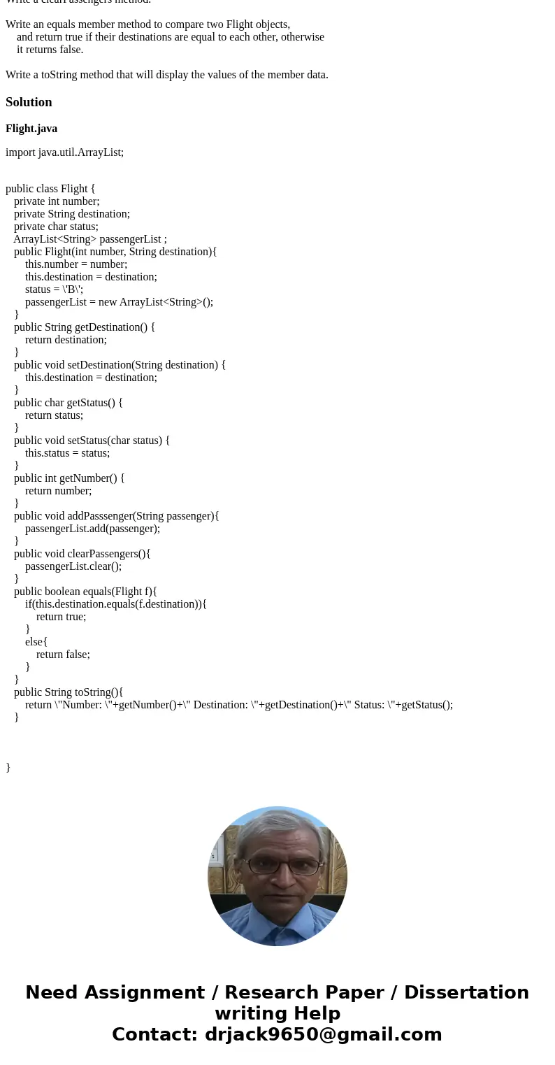Java programing please help me. Hello, I tried making a Class Flight. Write a Class called Flight that has four member data items: number - the Flight Number, a Java programing please help me. Hello, I tried making a Class Flight. Write a Class called Flight that has four member data items: number - the Flight Number, a