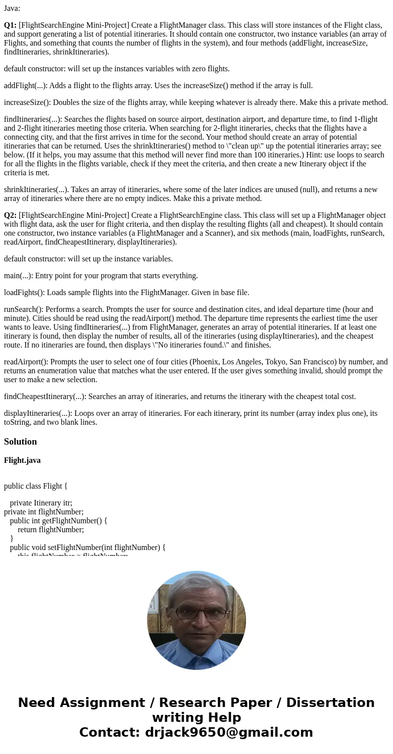 Java: Q1: [FlightSearchEngine Mini-Project] Create a FlightManager class. This class will store instances of the Flight class, and support generating a list of 