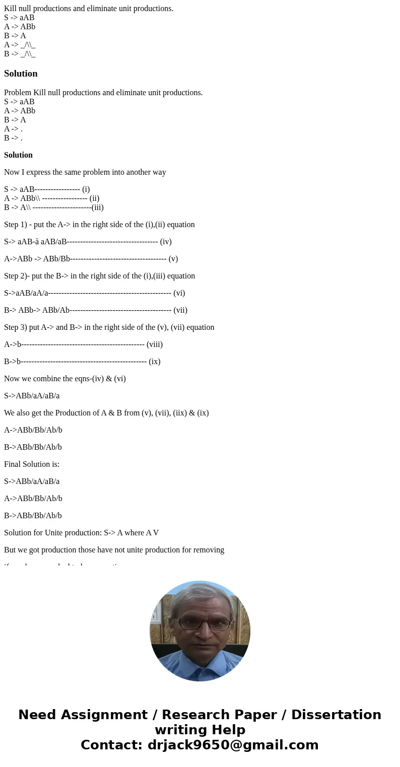 Kill null productions and eliminate unit productions. S -> aAB A -> ABb B -> A A -> _/\\_ B -> _/\\_SolutionProblem Kill null productions and eli Kill null productions and eliminate unit productions. S -> aAB A -> ABb B -> A A -> _/\\_ B -> _/\\_SolutionProblem Kill null productions and eli