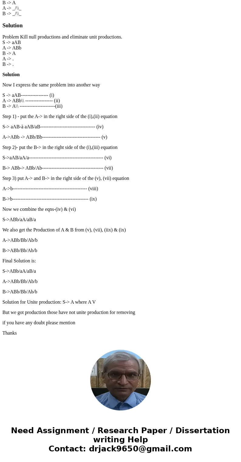 Kill null productions and eliminate unit productions. S -> aAB A -> ABb B -> A A -> _/\\_ B -> _/\\_SolutionProblem Kill null productions and eli Kill null productions and eliminate unit productions. S -> aAB A -> ABb B -> A A -> _/\\_ B -> _/\\_SolutionProblem Kill null productions and eli
