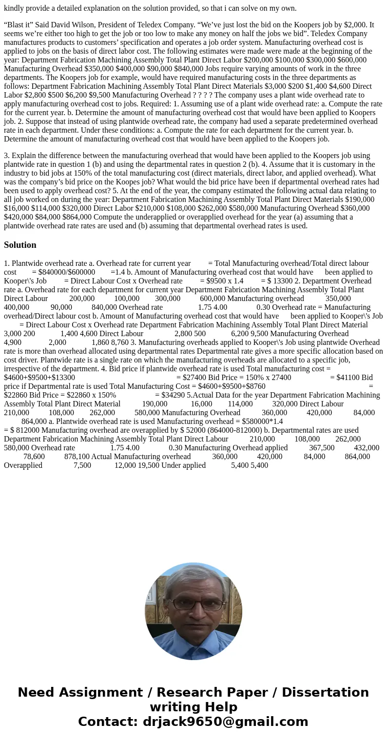 kindly provide a detailed explanation on the solution provided, so that i can solve on my own. “Blast it” Said David Wilson, President of Teledex Company. “We’v kindly provide a detailed explanation on the solution provided, so that i can solve on my own. “Blast it” Said David Wilson, President of Teledex Company. “We’v