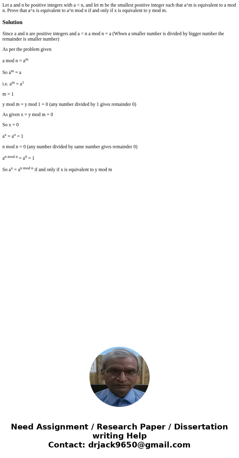 Let a and n be positive integers with a < n, and let m be the smallest positive integer such that a^m is equivalent to a mod n. Prove that a^x is equivalent 