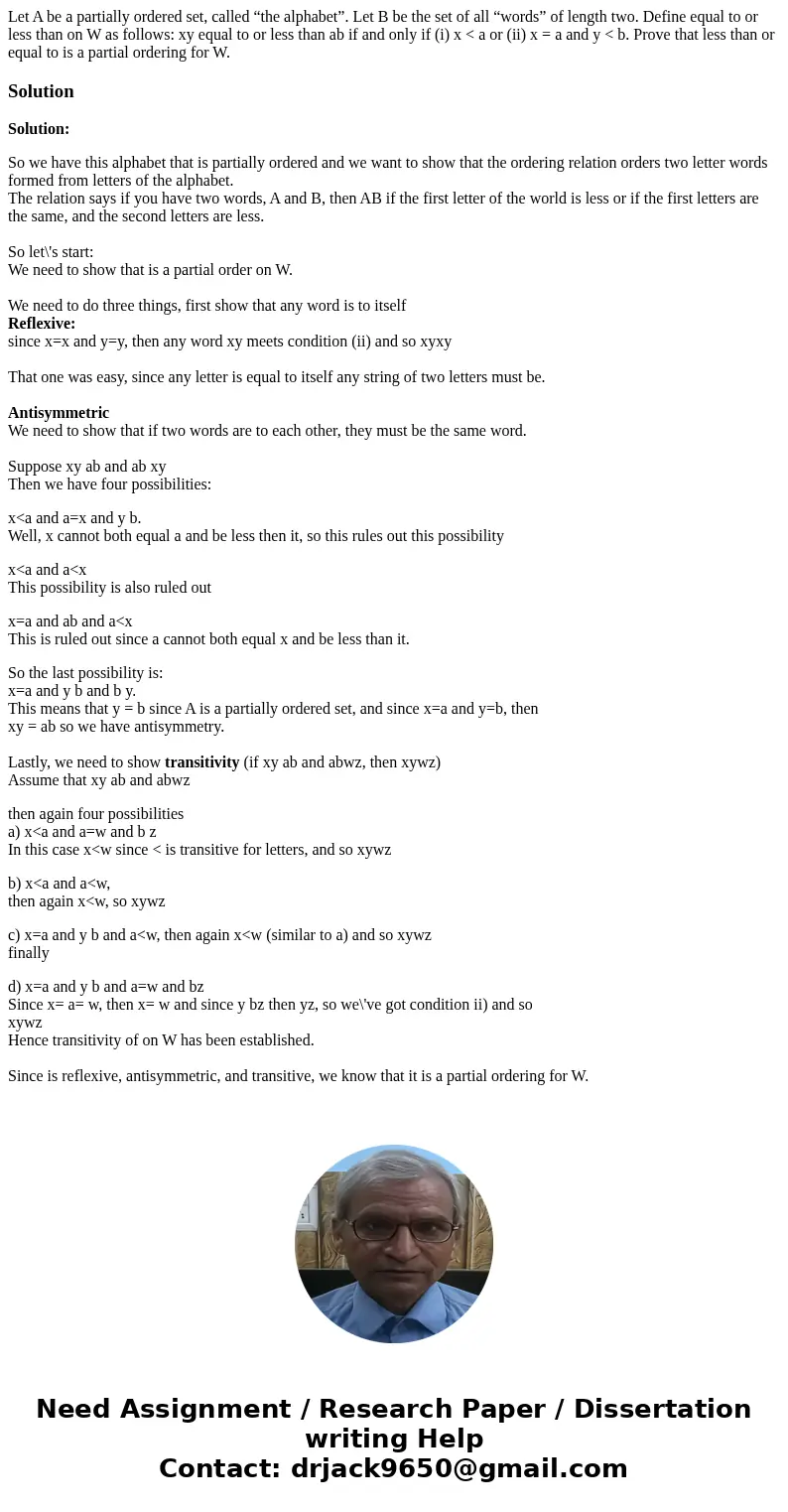 Let A be a partially ordered set, called “the alphabet”. Let B be the set of all “words” of length two. Define equal to or less than on W as follows: xy equal t Let A be a partially ordered set, called “the alphabet”. Let B be the set of all “words” of length two. Define equal to or less than on W as follows: xy equal t