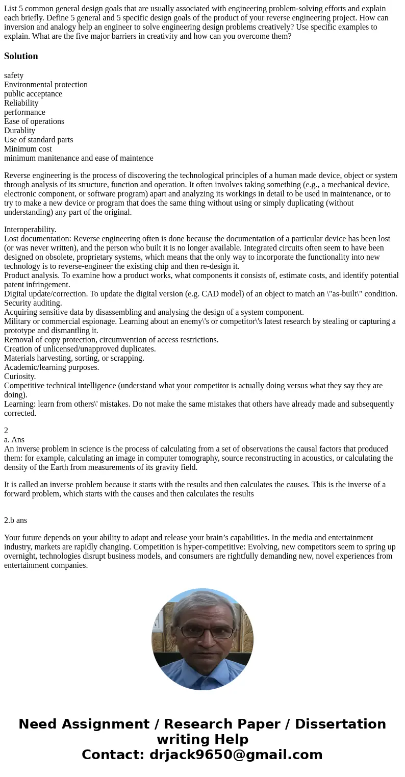 List 5 common general design goals that are usually associated with engineering problem-solving efforts and explain each briefly. Define 5 general and 5 specif  List 5 common general design goals that are usually associated with engineering problem-solving efforts and explain each briefly. Define 5 general and 5 specif