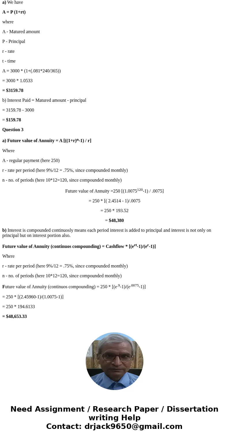  Lori borrowed $3000 from a local bank for 240 days at a simple interest rate of 8.1% a) What was the total that she paid on the day it was due? b) How much int