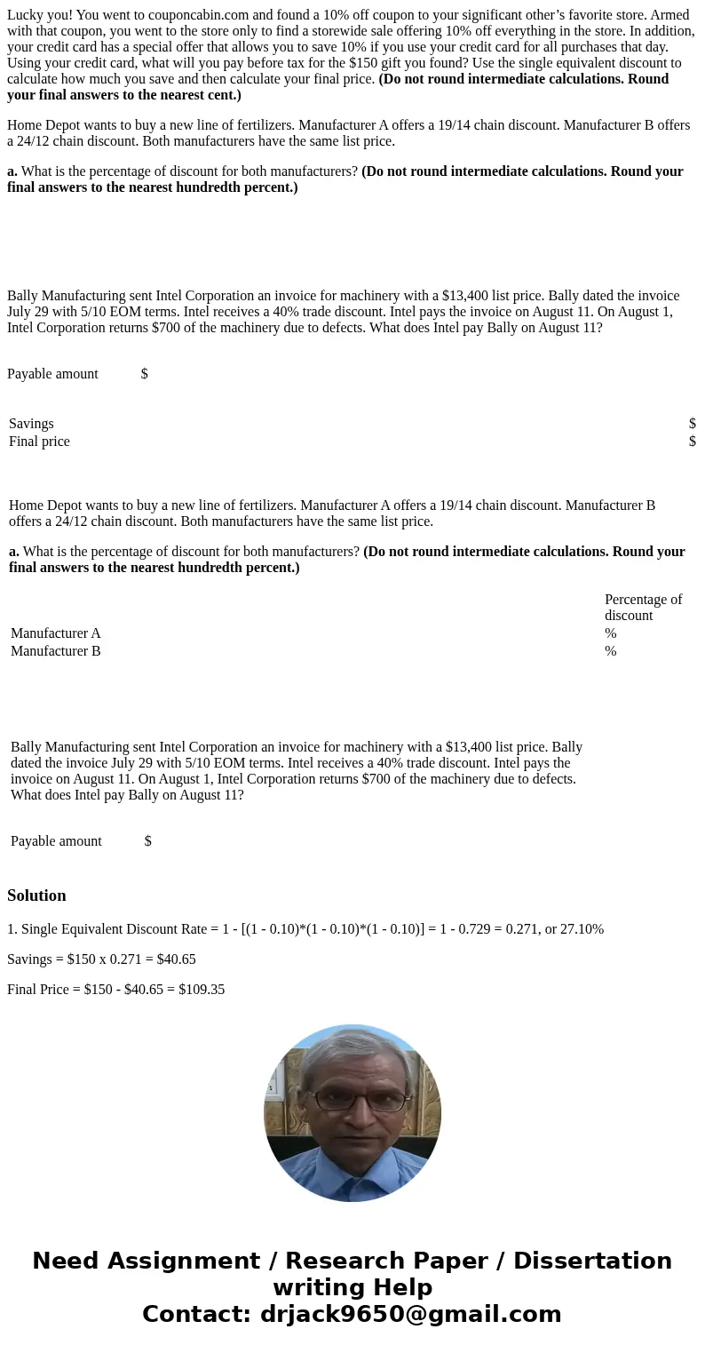 Lucky you! You went to couponcabin.com and found a 10% off coupon to your significant other’s favorite store. Armed with that coupon, you went to the store only