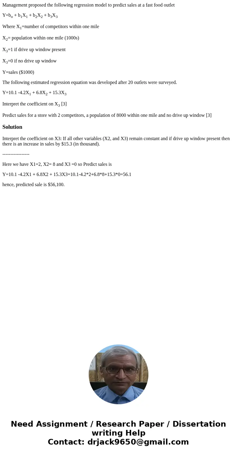 Management proposed the following regression model to predict sales at a fast food outlet Y=bo + b1X1 + b2X2 + b3X3 Where X1=number of competitors within one mi Management proposed the following regression model to predict sales at a fast food outlet Y=bo + b1X1 + b2X2 + b3X3 Where X1=number of competitors within one mi