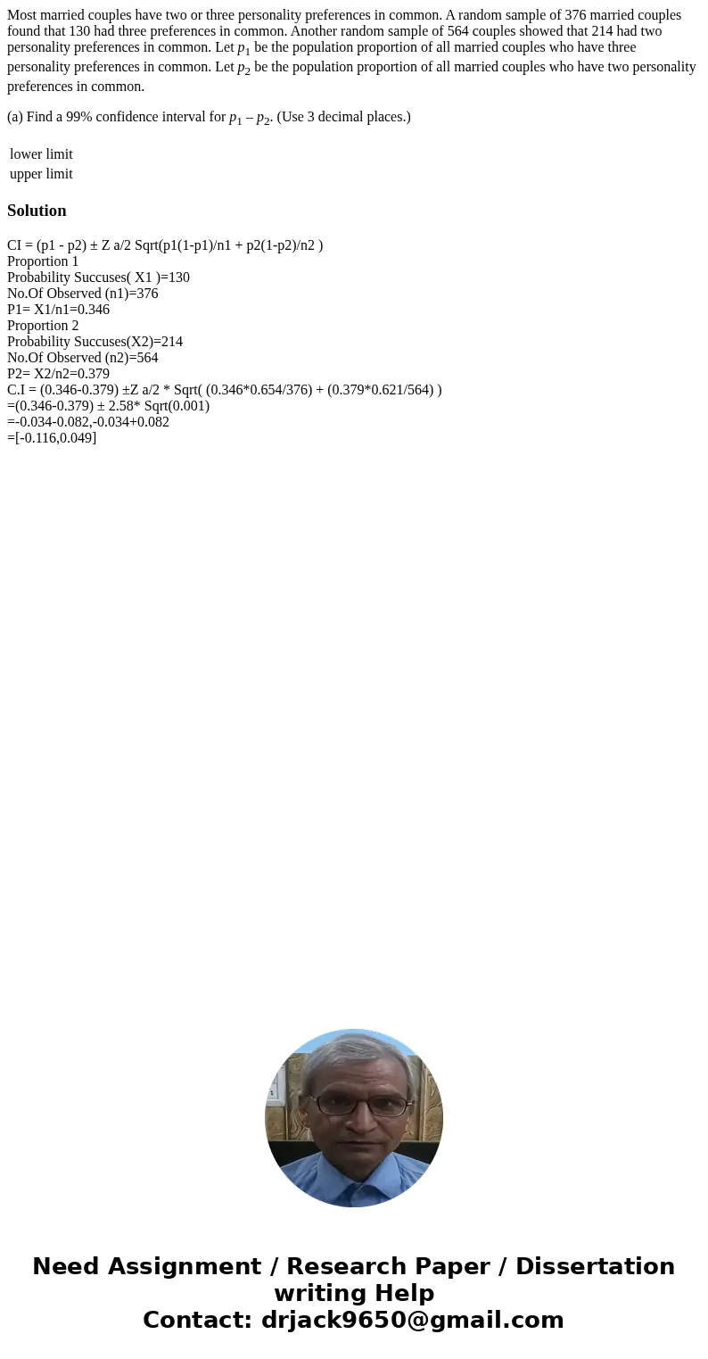 Most married couples have two or three personality preferences in common. A random sample of 376 married couples found that 130 had three preferences in common.