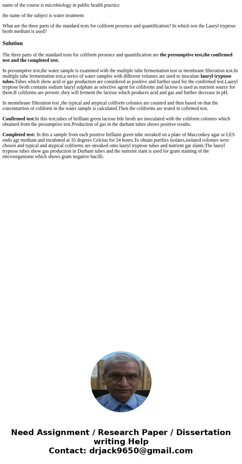 name of the course is microbiology in public health practice the name of the subject is water treatment What are the three parts of the standard tests for colif