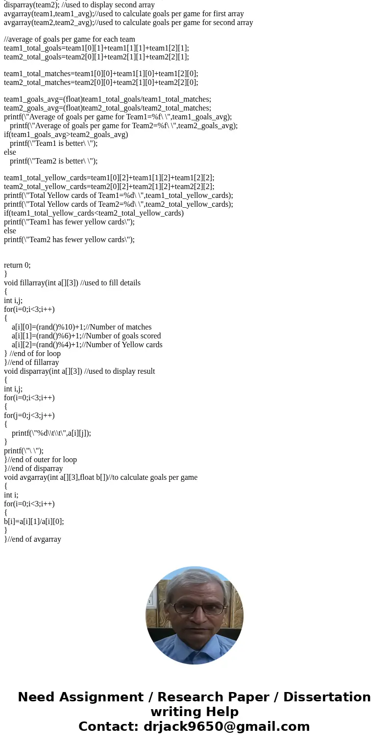 Need help with C Programming Homework please! There are 2 soccer teams with the following statistics. Write a program which does the following 4 tasks: The tabl Need help with C Programming Homework please! There are 2 soccer teams with the following statistics. Write a program which does the following 4 tasks: The tabl