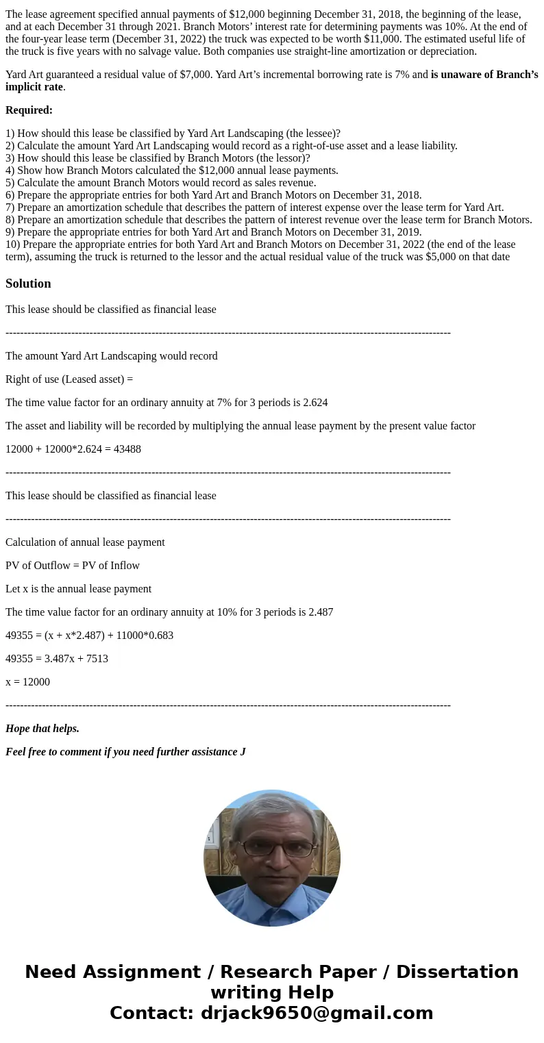 On December 31, 2018, Yard Art Landscaping leased a delivery truck from Branch Motors. Branch paid $36,000 for the truck. Its retail value is $49,355. The lease
