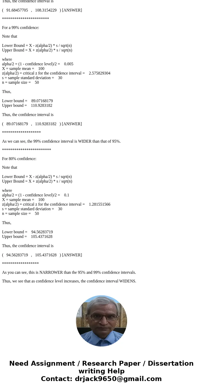 One can calculate the 95% confidence interval for the mean with the population standard deviation known. This will give us an upper and a lower confidence limit