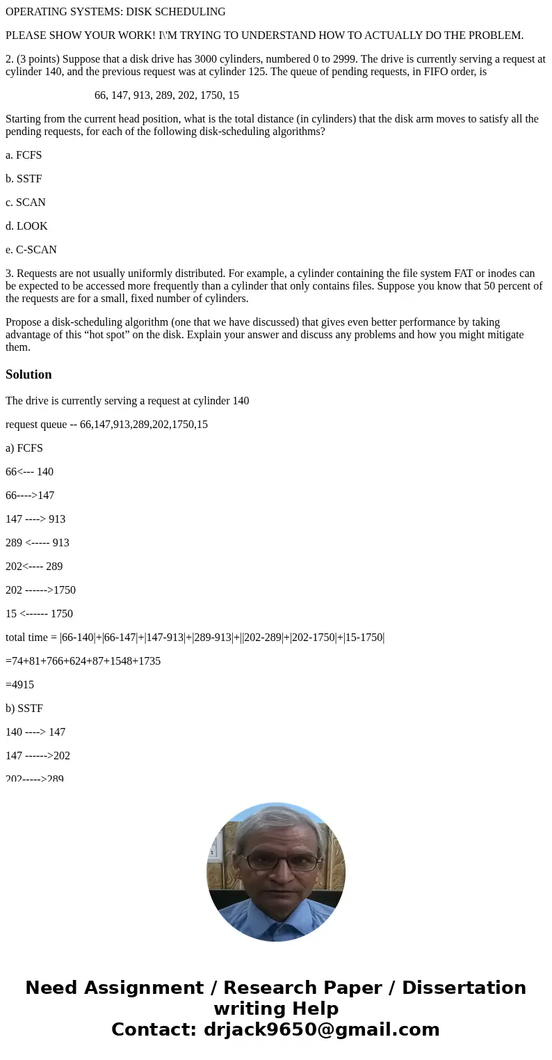 OPERATING SYSTEMS: DISK SCHEDULING PLEASE SHOW YOUR WORK! I\'M TRYING TO UNDERSTAND HOW TO ACTUALLY DO THE PROBLEM. 2. (3 points) Suppose that a disk drive has  OPERATING SYSTEMS: DISK SCHEDULING PLEASE SHOW YOUR WORK! I\'M TRYING TO UNDERSTAND HOW TO ACTUALLY DO THE PROBLEM. 2. (3 points) Suppose that a disk drive has