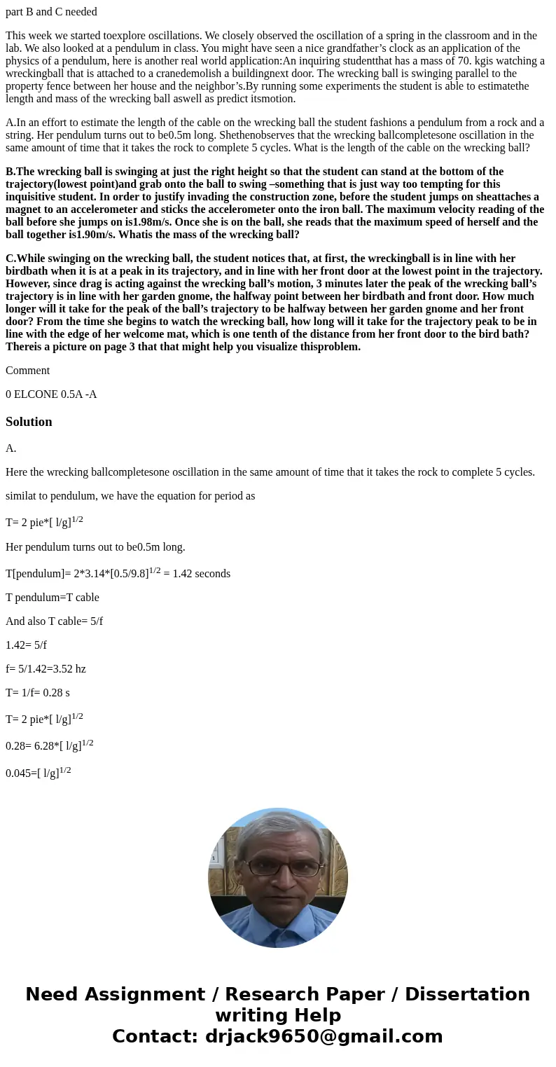 part B and C needed This week we started toexplore oscillations. We closely observed the oscillation of a spring in the classroom and in the lab. We also looked