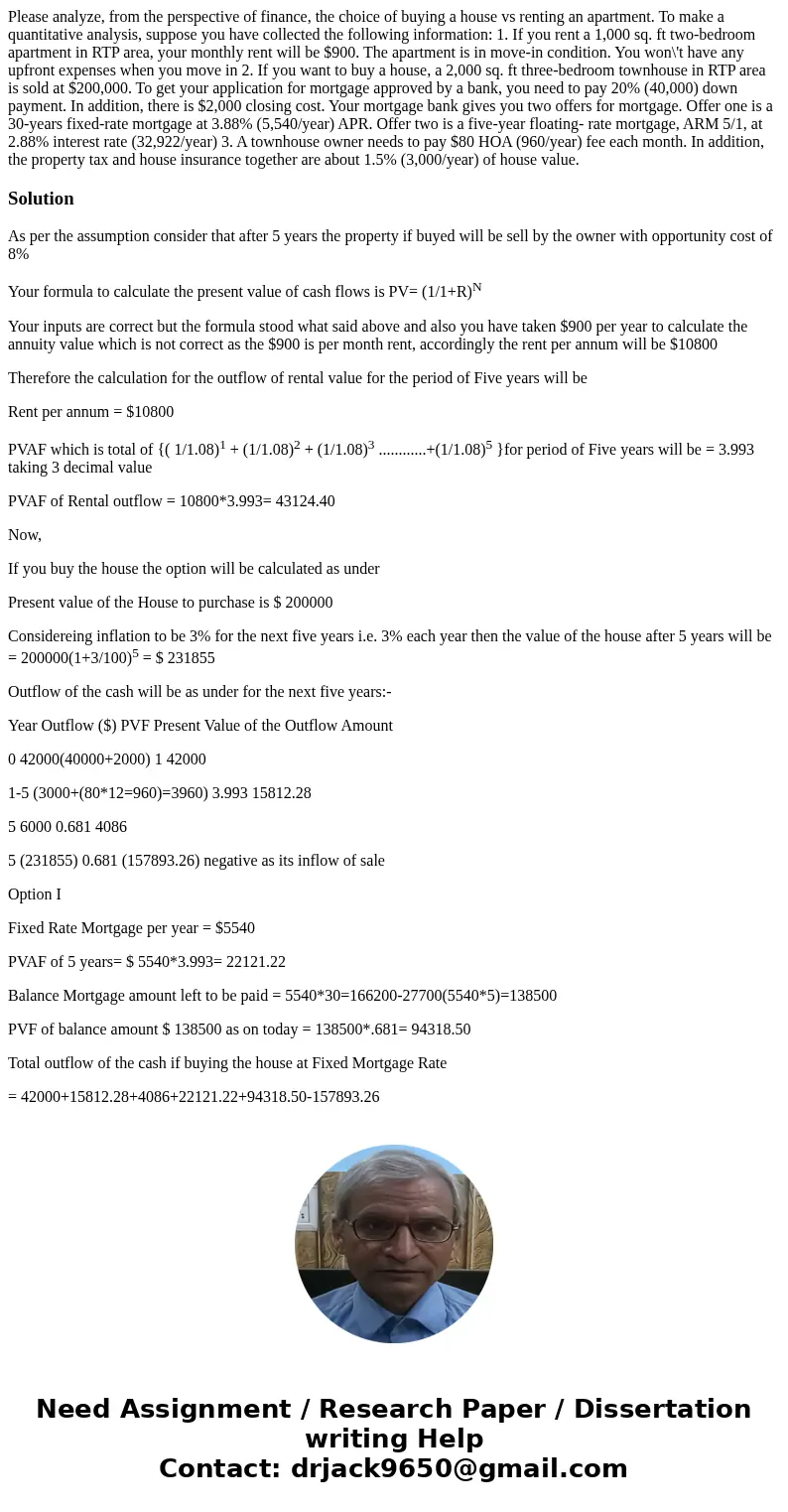 Please analyze, from the perspective of finance, the choice of buying a house vs renting an apartment. To make a quantitative analysis, suppose you have collec  Please analyze, from the perspective of finance, the choice of buying a house vs renting an apartment. To make a quantitative analysis, suppose you have collec