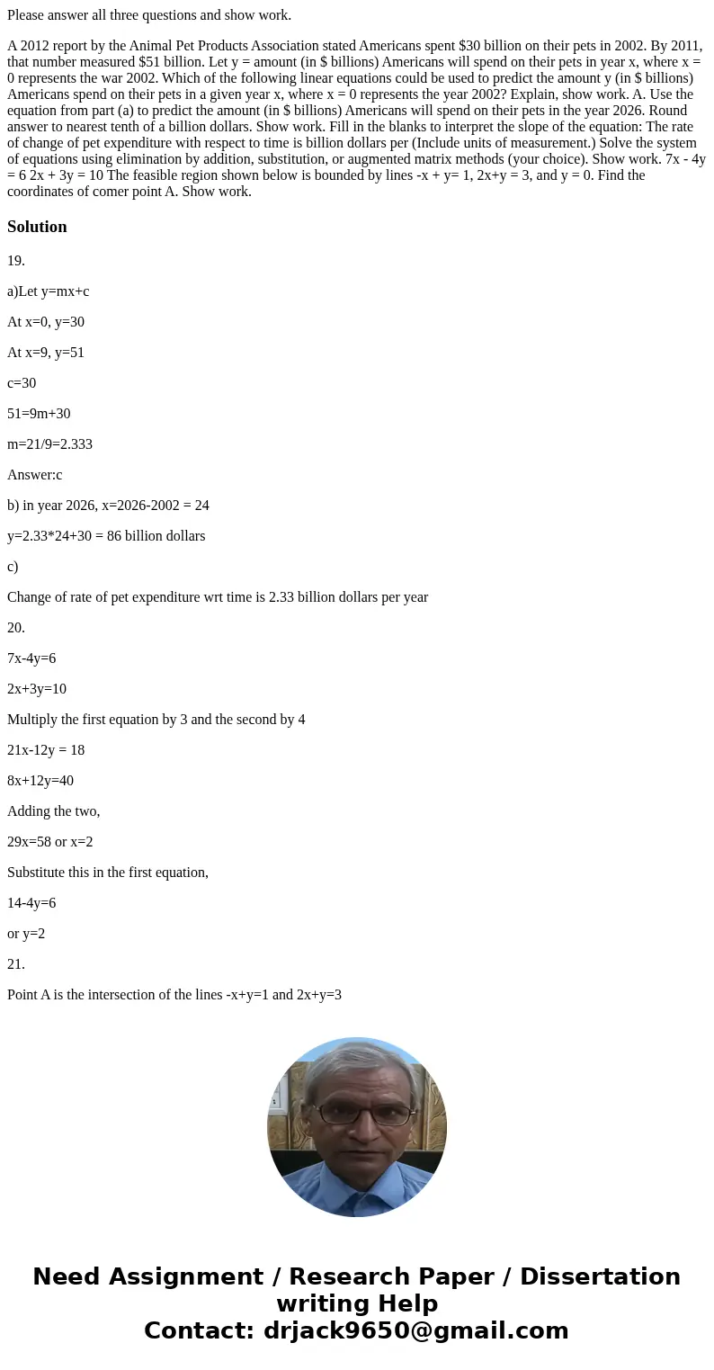 Please answer all three questions and show work. A 2012 report by the Animal Pet Products Association stated Americans spent $30 billion on their pets in 2002.  Please answer all three questions and show work. A 2012 report by the Animal Pet Products Association stated Americans spent $30 billion on their pets in 2002.
