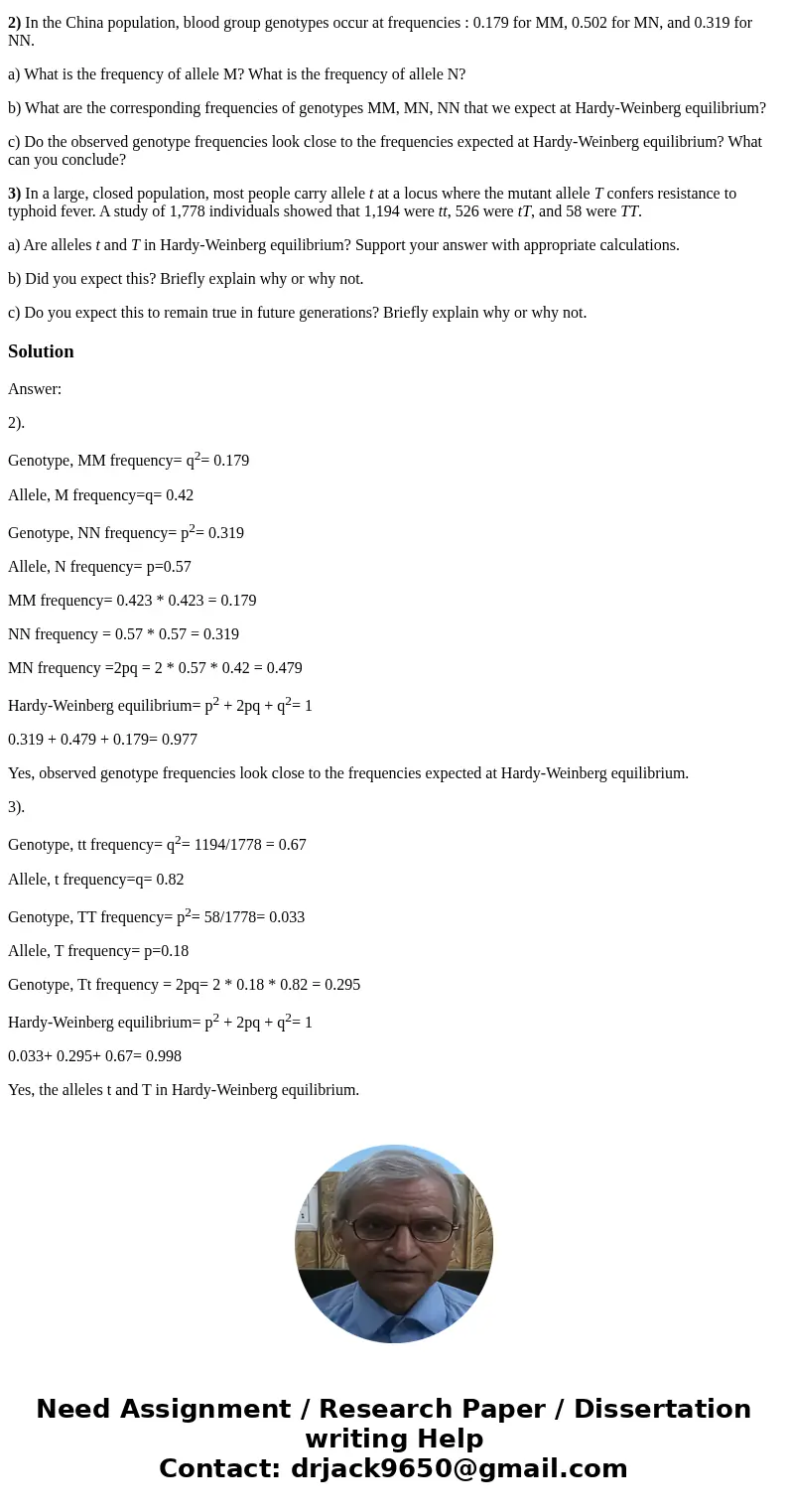 Please assist with the following questions regarding evolutionary biology. Thanks! 1) Why, in any given organism, do we expect a large fraction, if not a majori
